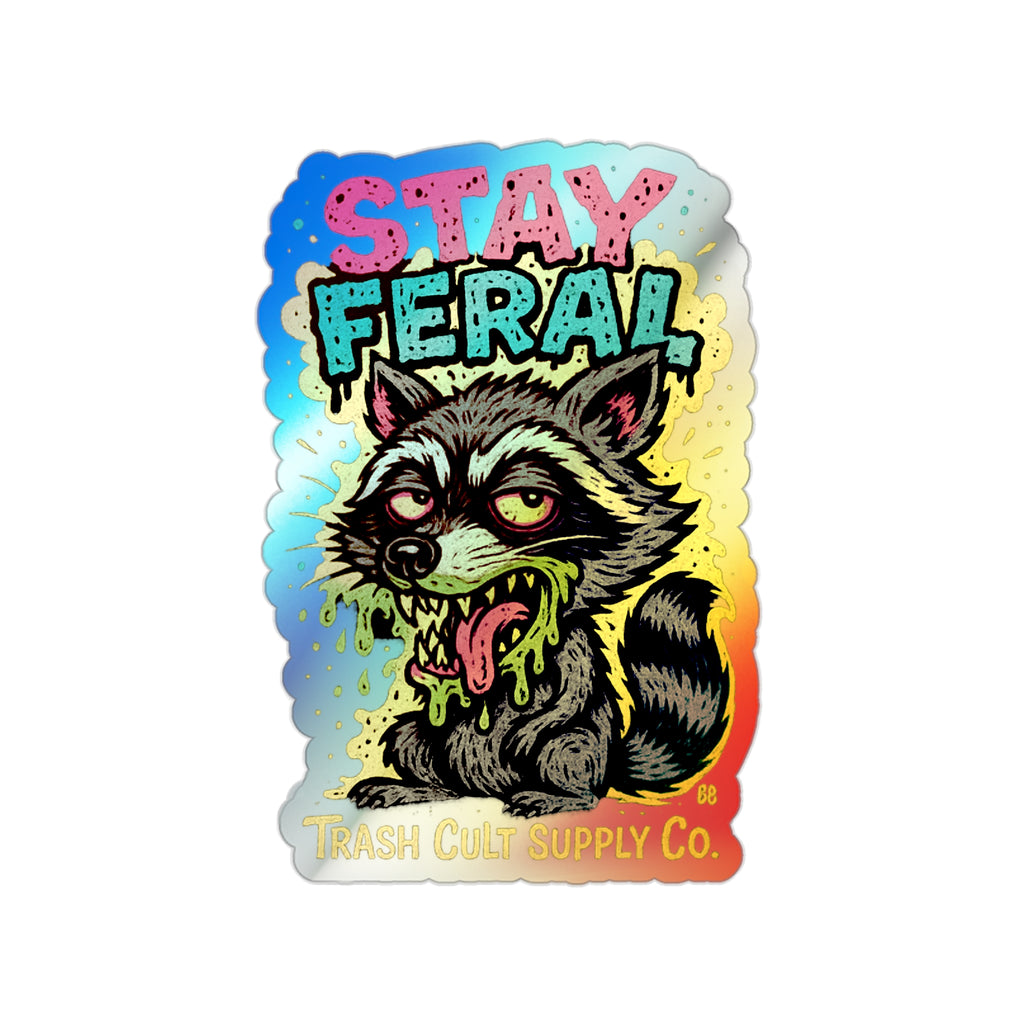 Holographic Die-Cut Stickers - Stay Feral, Fun Decor, Skateboard Accessories, Cool Vibe, Gift for Animal Lovers, Distinctive Art