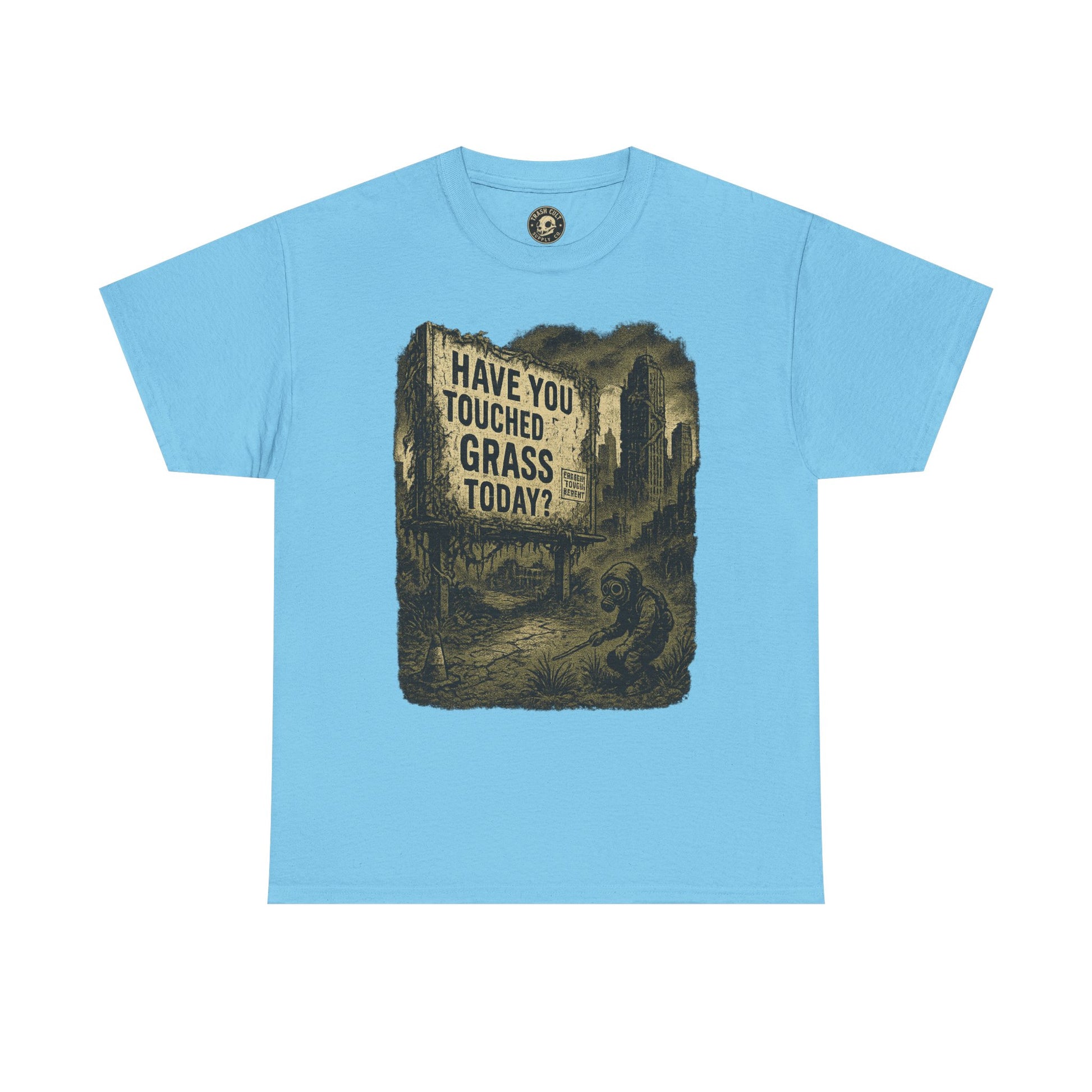 Post-Apocalyptic "Have You Touched Grass Today?" Shirt – Trash Cult Supply Co.