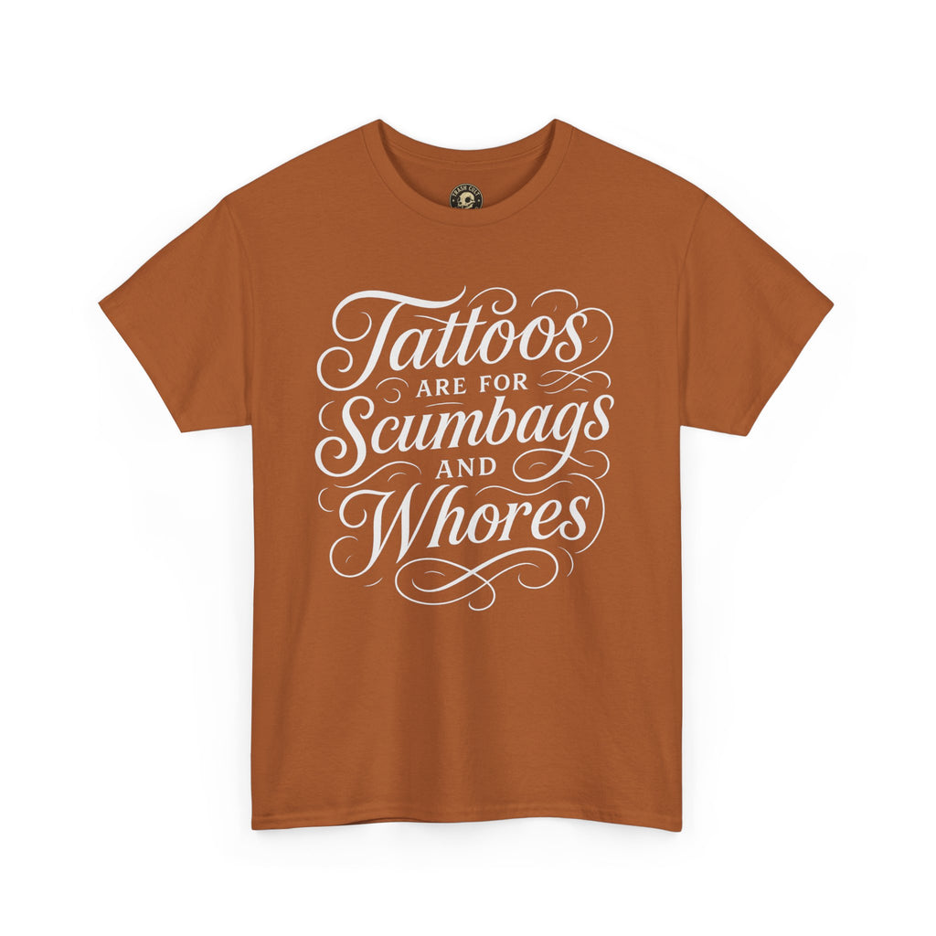 Casual Graphic Tee - "Tattoos Are for Scumbags and Whores" - Edgy Streetwear, Gift for Tattoo Lovers, Fun Unisex Fashion, Unique [...]