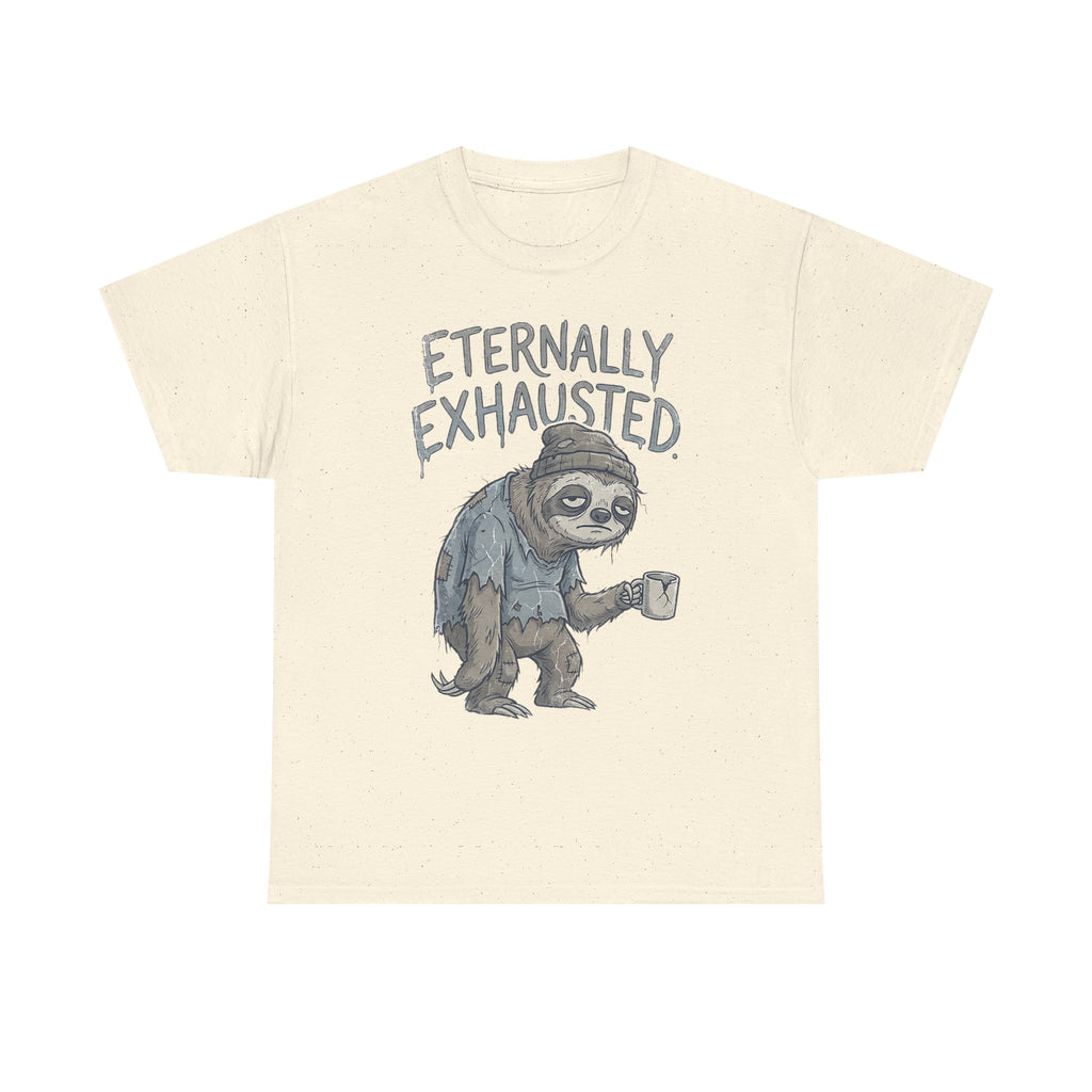 T-Shirt — 'Eternally Exhausted' Sloth Graphic Tee (Funny Coffee Lover Gift)