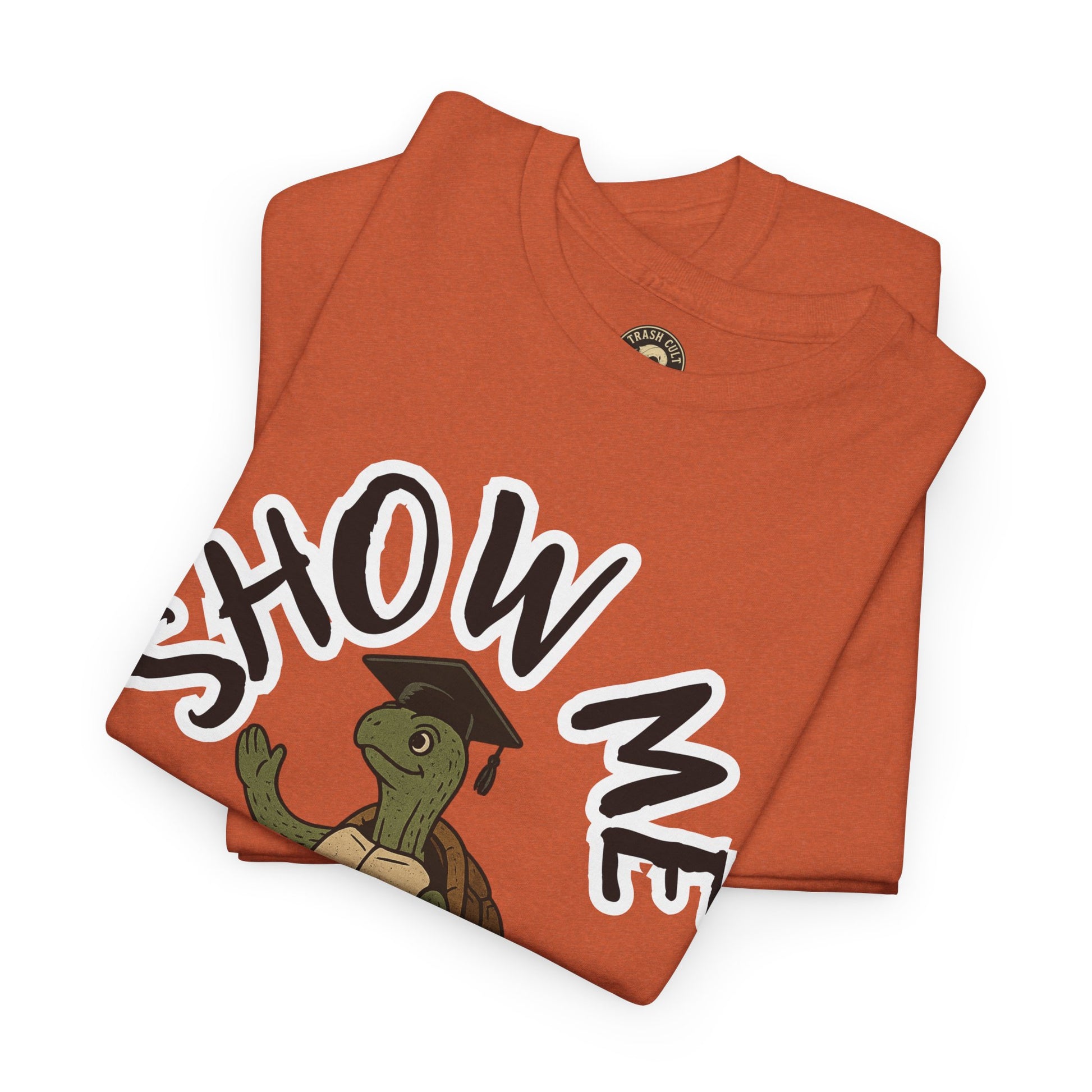 Show Me Your Butthole Turtle Tee – Feral Graduation Speech Shirt