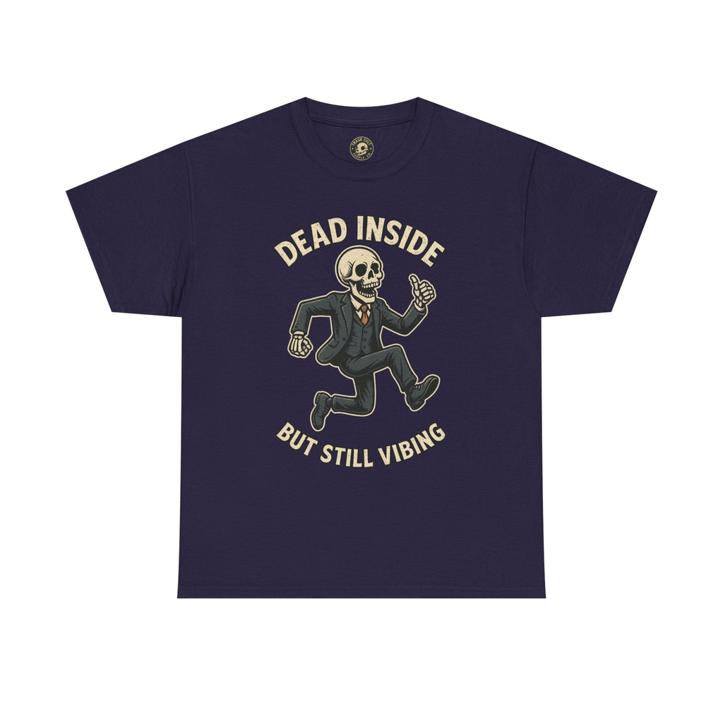 Dead Inside But Still Vibing Skeleton Shirt – Funny Unisex Heavy Cotton Tee