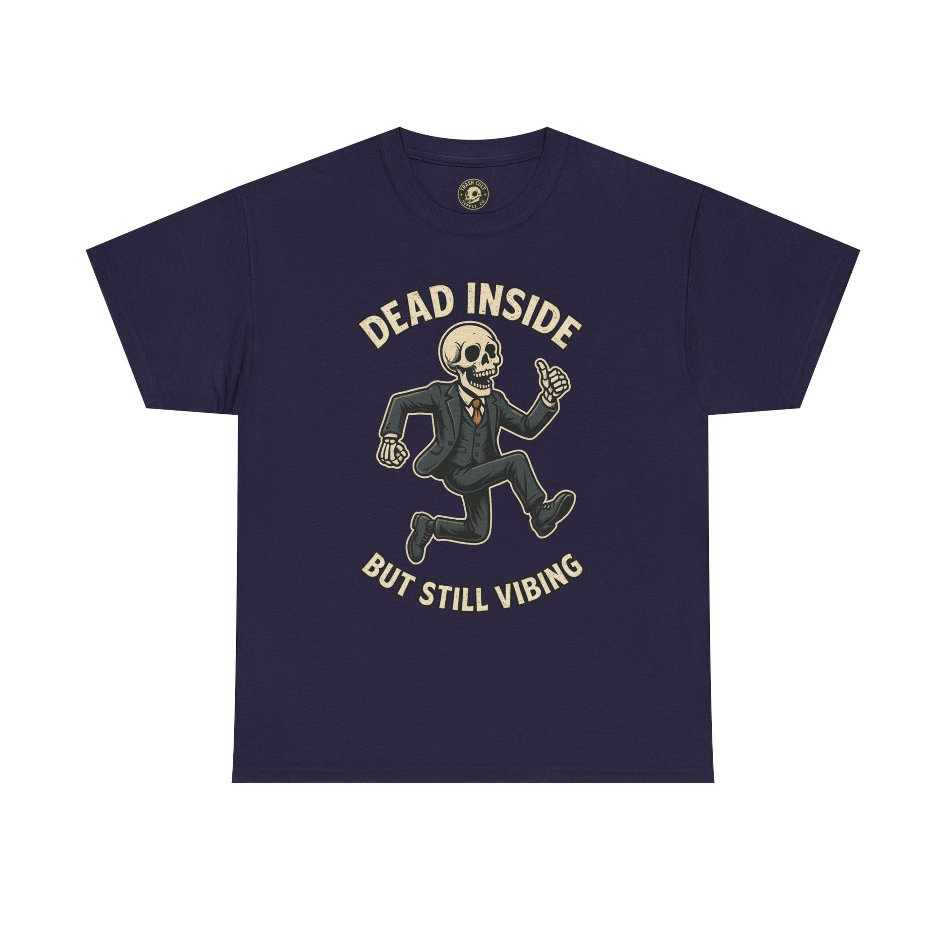 Dead Inside But Still Vibing Skeleton Shirt – Funny Unisex Heavy Cotton Tee