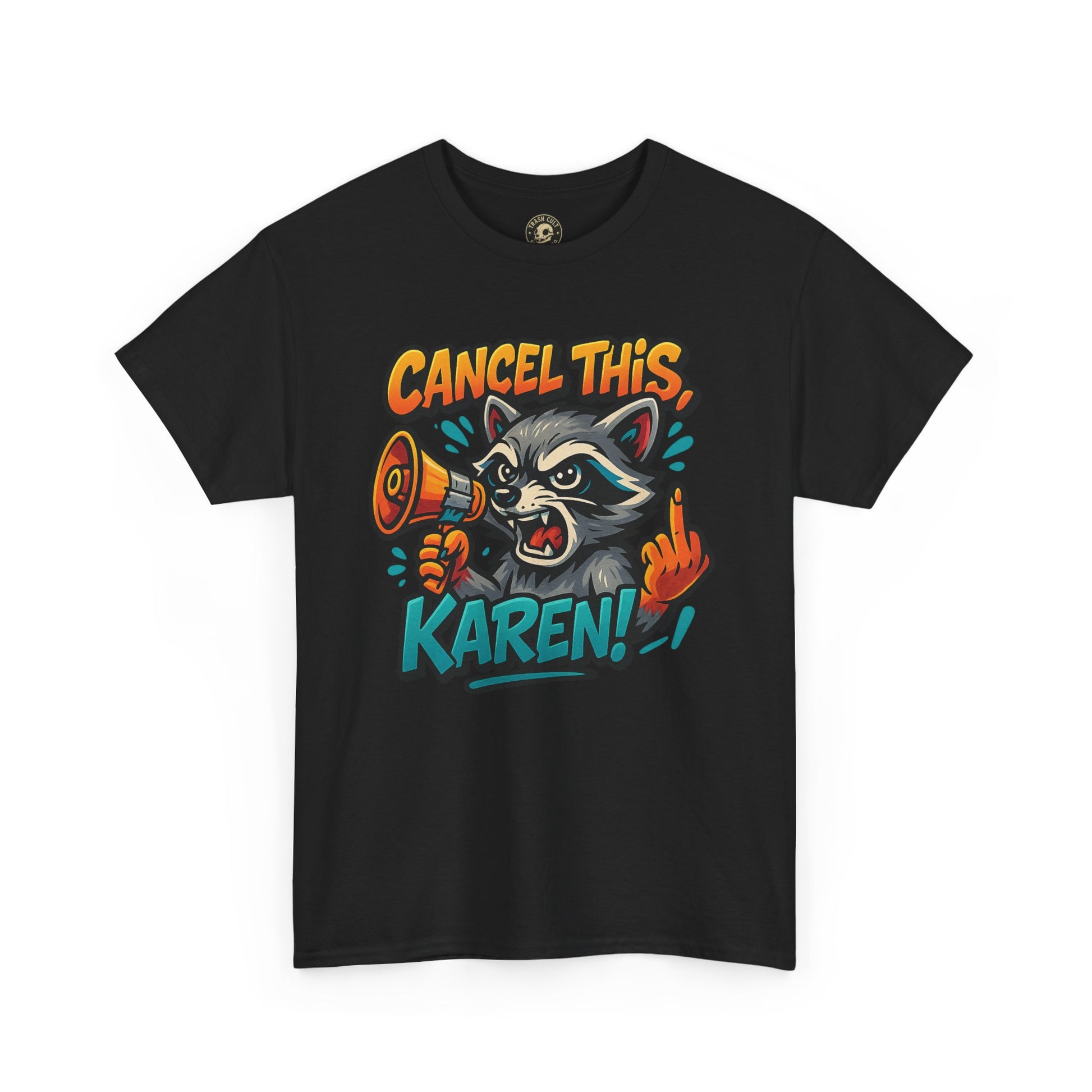 Cancel This, Karen! Raccoon T-Shirt – Loud New School Protest Graphic Tee | Gildan 5000 Cotton Shirt
