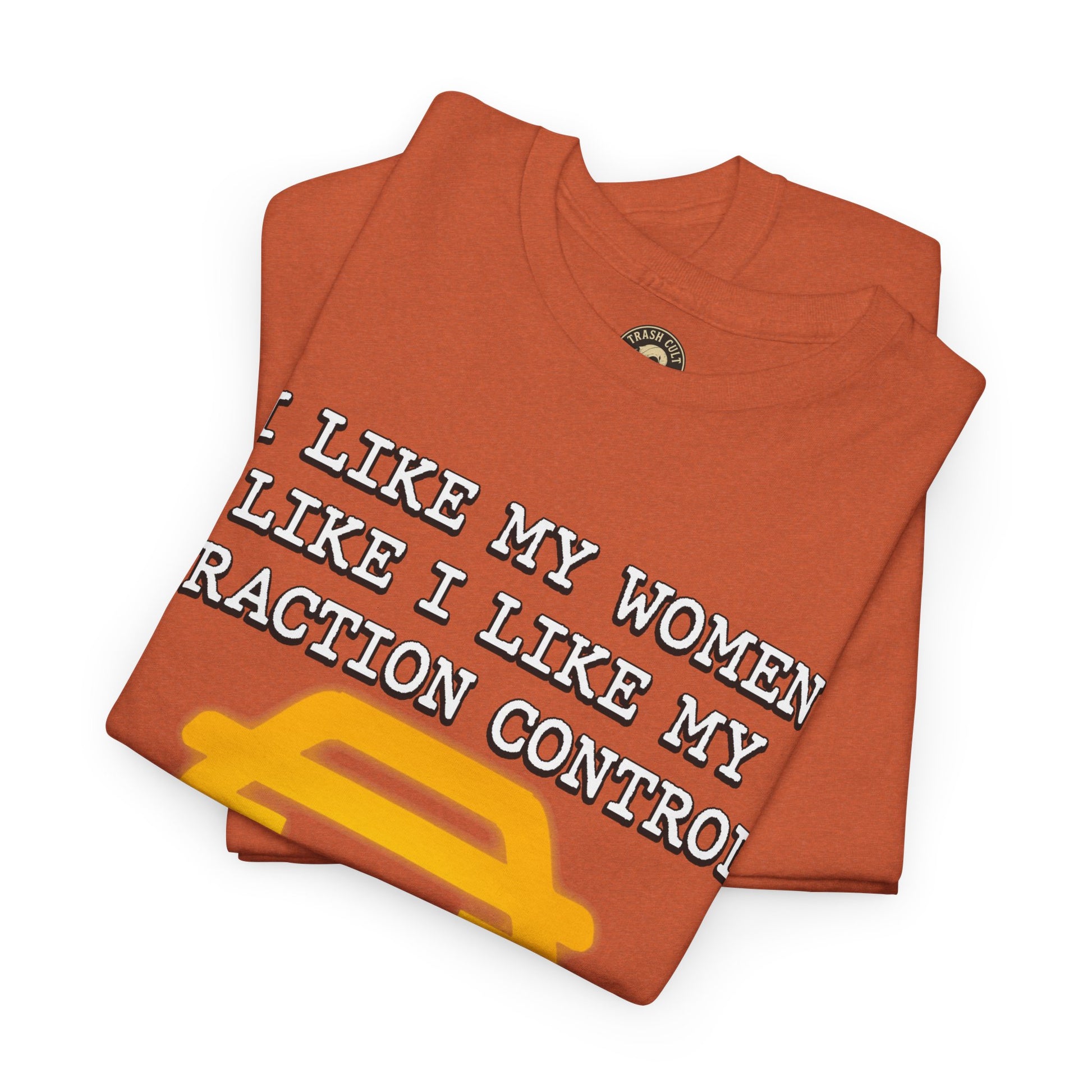 “Traction Control: Off. Standards: Lower.” Funny Car Meme T-Shirt