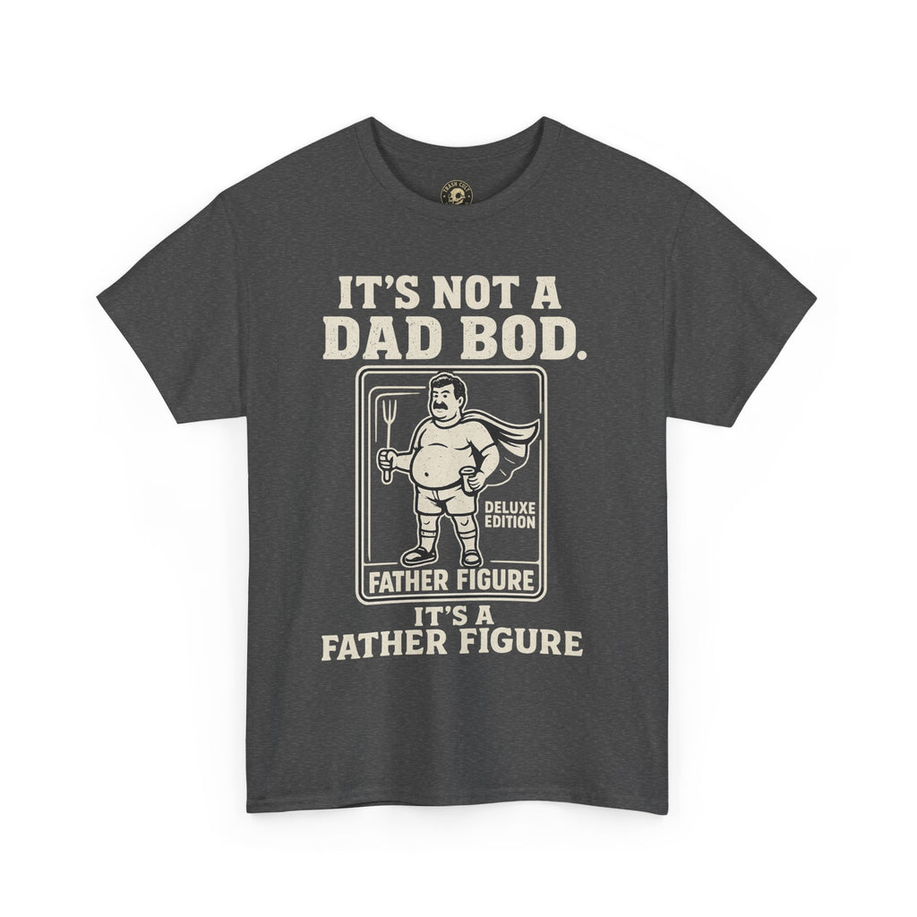 “It’s Not a Dad Bod, It’s a Father Figure” – Unisex Heavy Cotton Tee