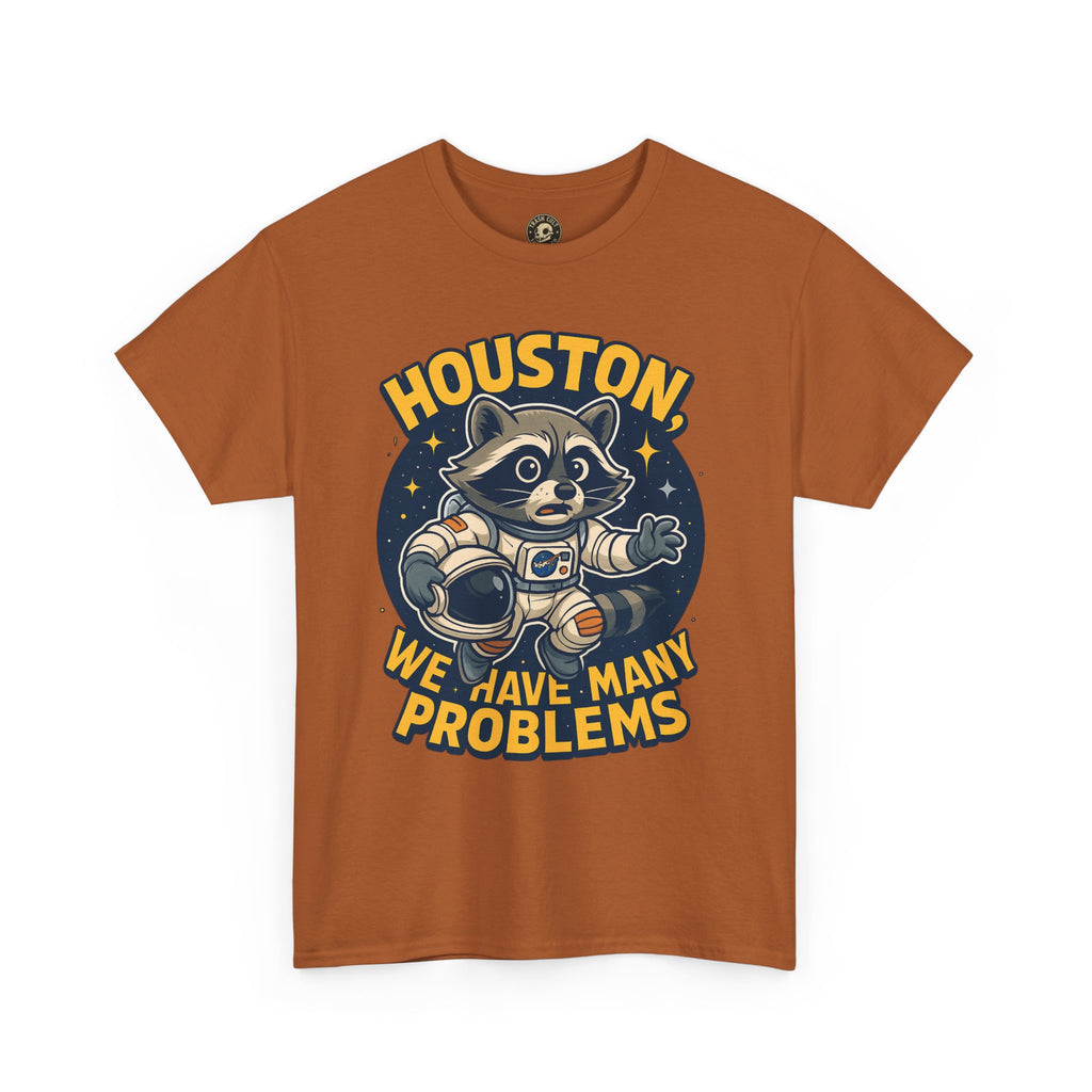 Houston We Have Many Problems T-Shirt, Unisex Graphic Tee, Space-Themed Apparel, Funny Gift for Astronaut Lovers, Casual Wear, Nerdy T-Shirt