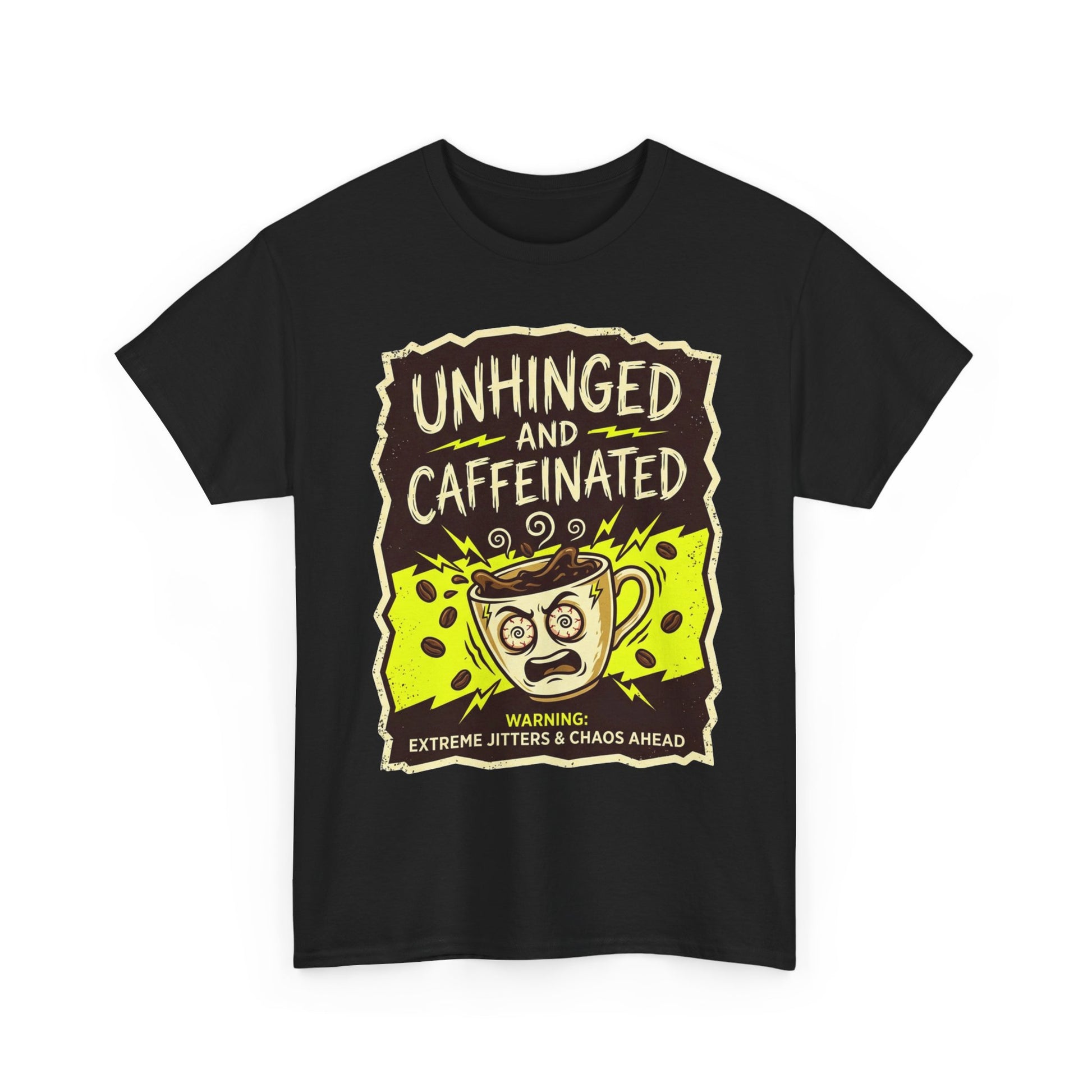 Unhinged and Caffeinated Tee — Funny Coffee Lover T-Shirt