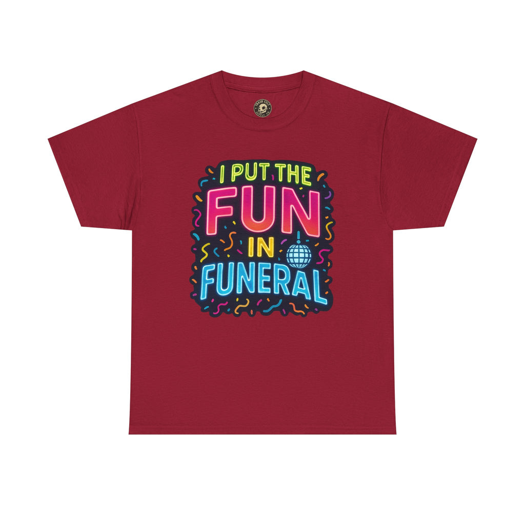 Funny Funeral Tee - Casual Unisex Cotton T-Shirt, Unique Gift for Events, Humor Shirt for Carefree Gatherings, Lighthearted Apparel