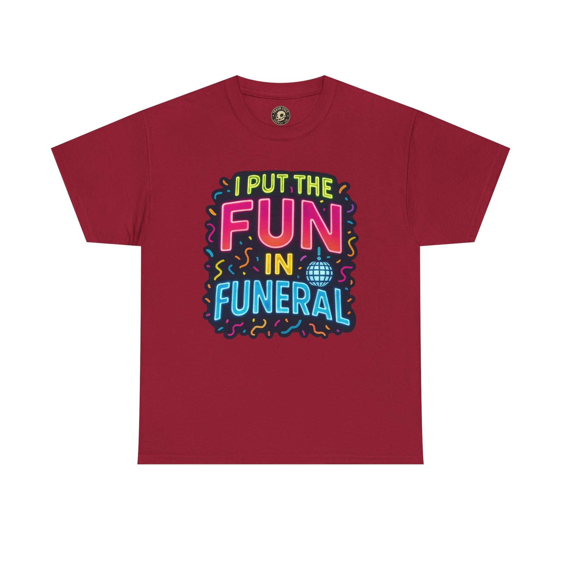 Funny Funeral Tee - Casual Unisex Cotton T-Shirt, Unique Gift for Events, Humor Shirt for Carefree Gatherings, Lighthearted Apparel