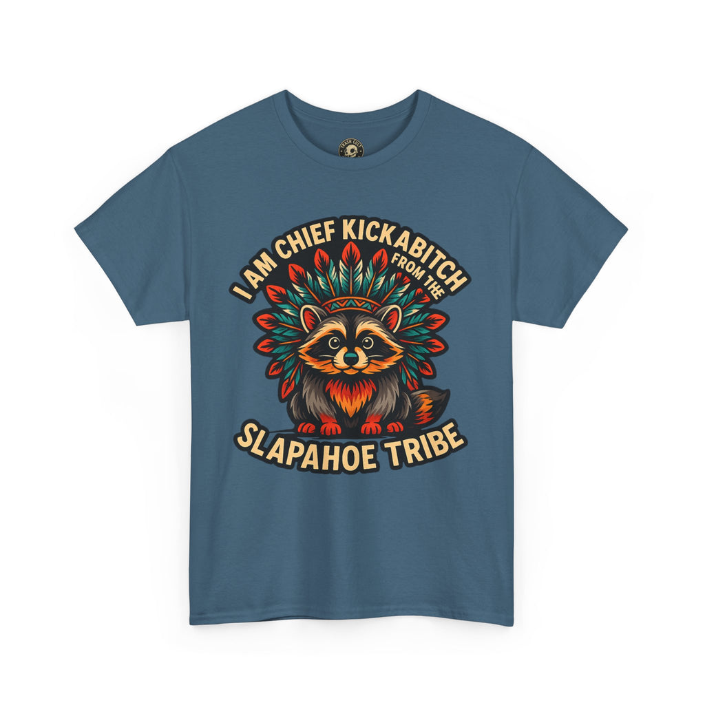 Chief Kickabitch Raccoon Shirt – Funny Slapahoe Tribe Graphic Tee | Bold Unisex Heavy Cotton T-Shirt