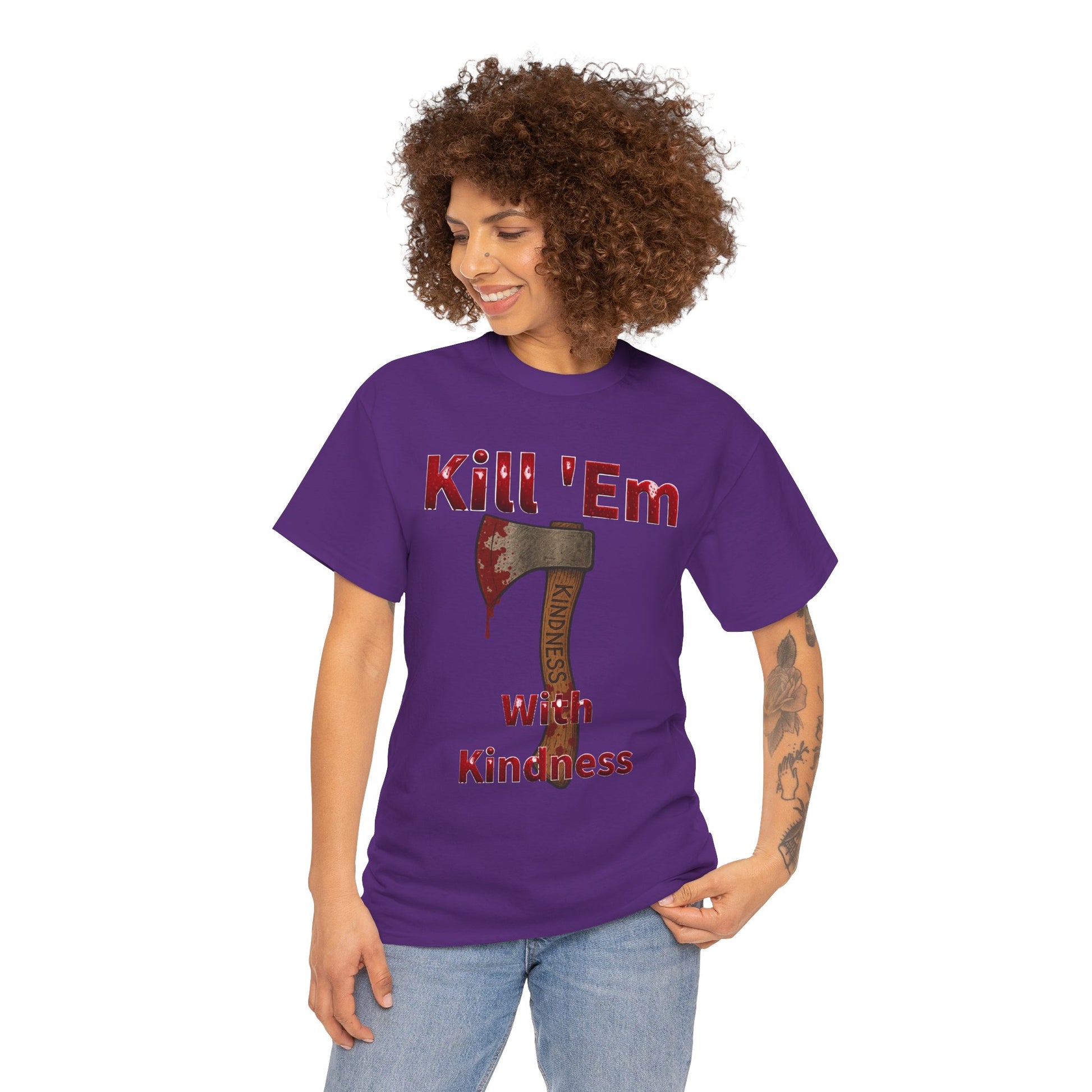 Kill 'Em With Kindness Unisex Tee, Funny Graphic Shirt, Casual Wear, Gift for Friends, Humor Tee