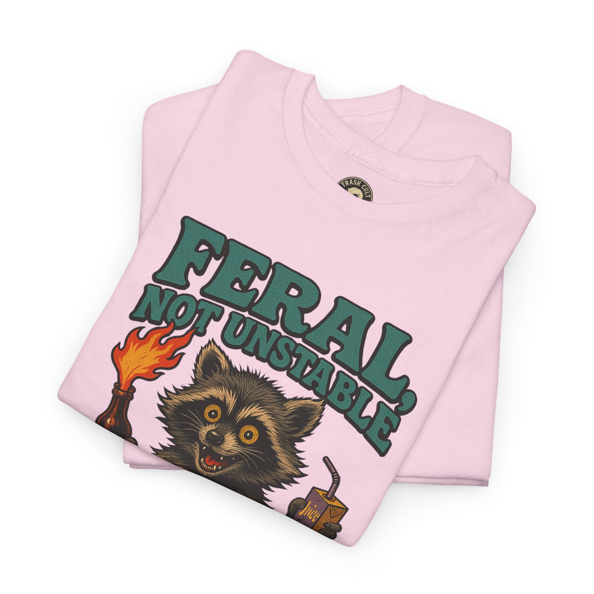 Feral Not Unstable Tee, Streetwear Tee, Graphic Shirt, Funny T-Shirt, Humor Clothing, Unique Gift