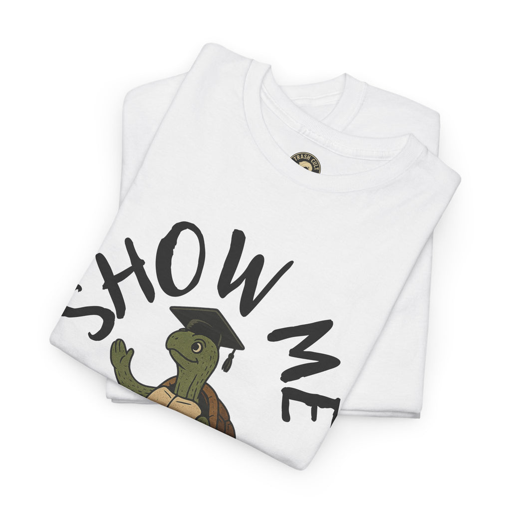 Show Me Your Butthole Turtle Tee – Feral Graduation Speech Shirt