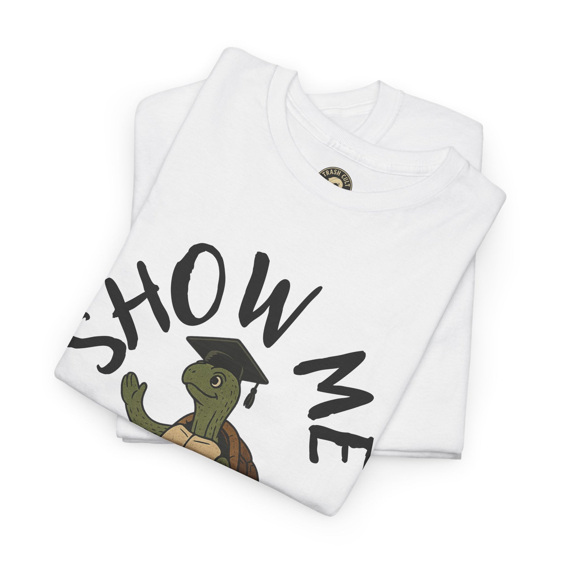 Show Me Your Butthole Turtle Tee – Feral Graduation Speech Shirt
