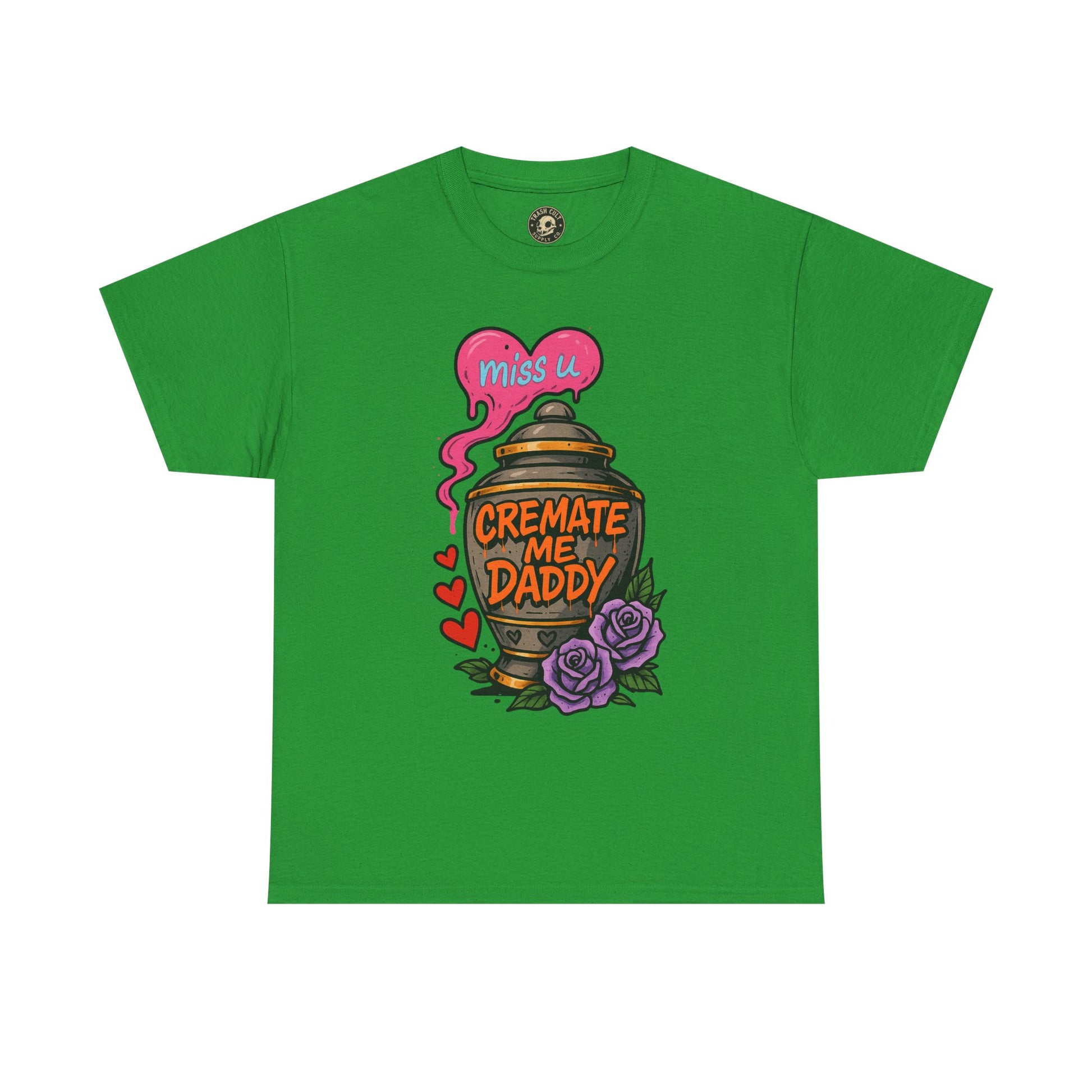 Cremate Me Daddy Shirt – Dark Humor Urn Graphic Tee | Gildan 5000 Unisex T-Shirt
