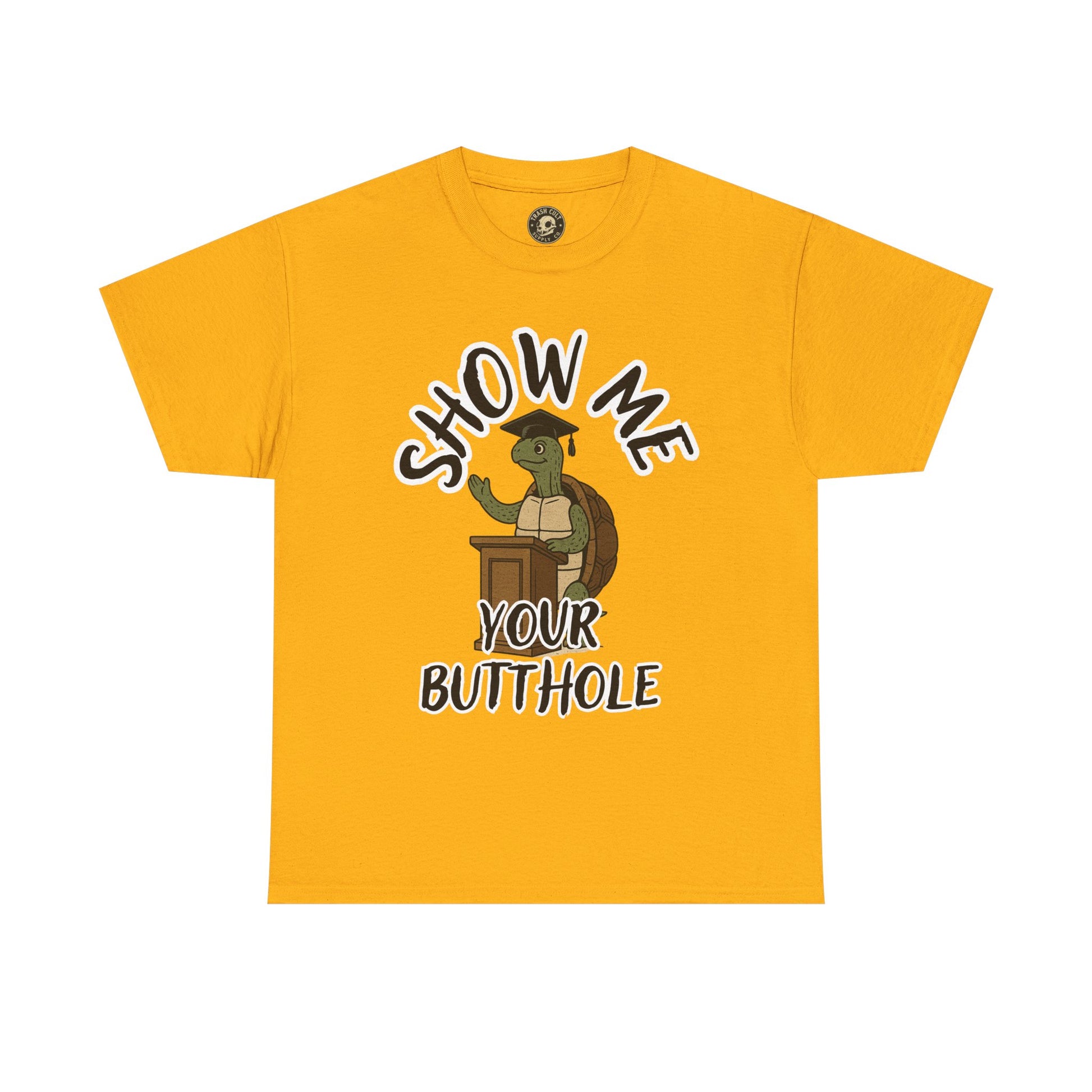 Show Me Your Butthole Turtle Tee – Feral Graduation Speech Shirt
