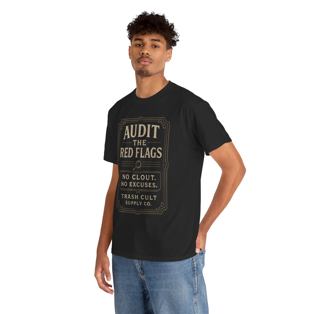 Audit the Red Flags T-Shirt (Black Gildan 5000) – Vintage Vigilante | Trash Cult Supply Co.