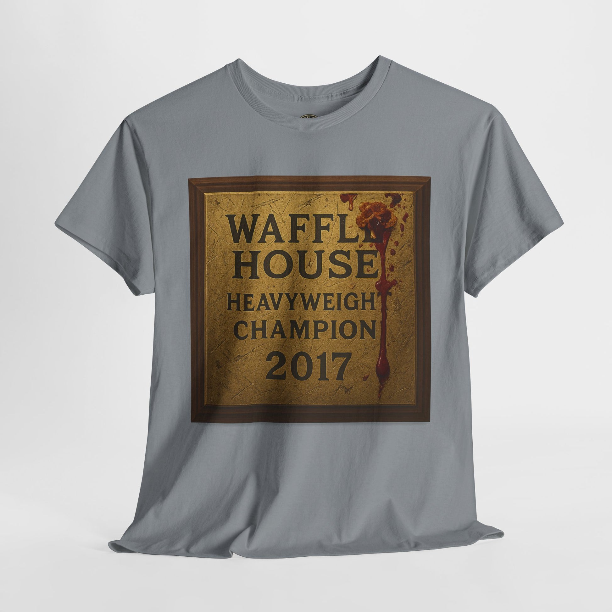 Waffle House Heavyweight Champion 2017 T-Shirt – Funny Fight Night Plaque Tee – Gildan 5000 – Southern Chaos Meme Shirt
