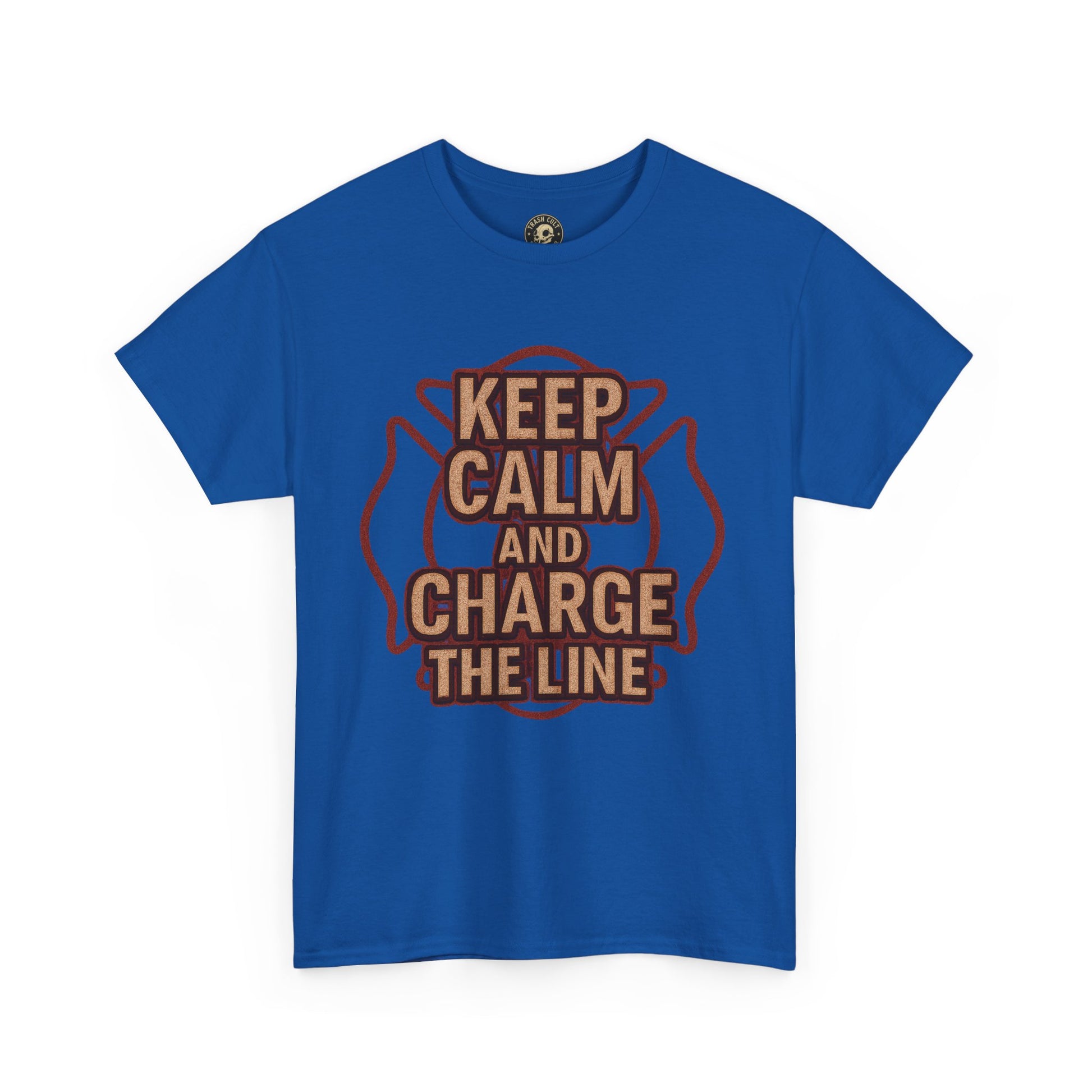 Keep Calm and Charge the Line Firefighter Shirt – Gildan 5000 Tee