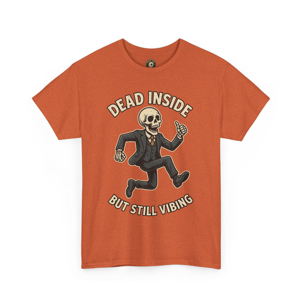 Dead Inside But Still Vibing Skeleton Shirt – Funny Unisex Heavy Cotton Tee