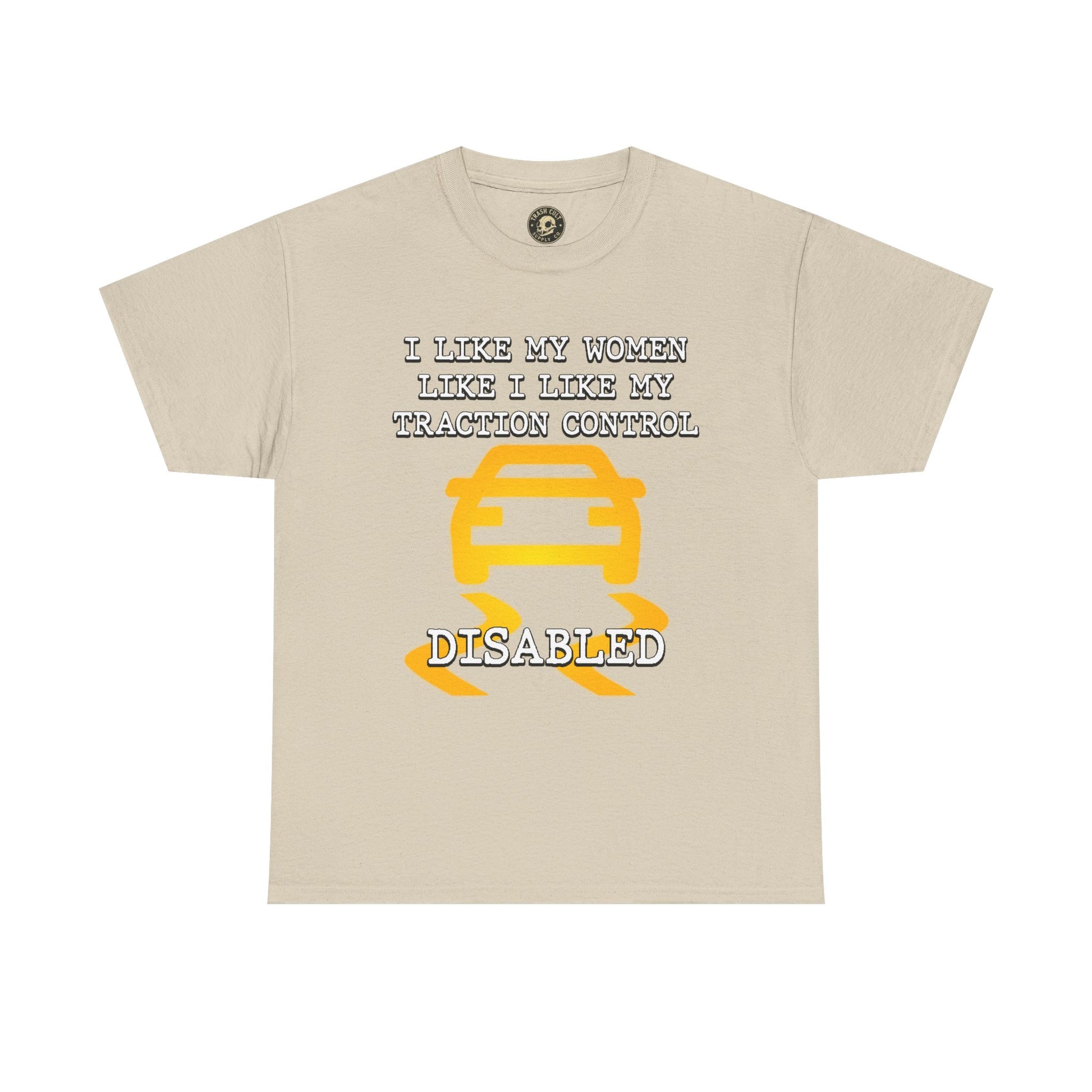 “Traction Control: Off. Standards: Lower.” Funny Car Meme T-Shirt