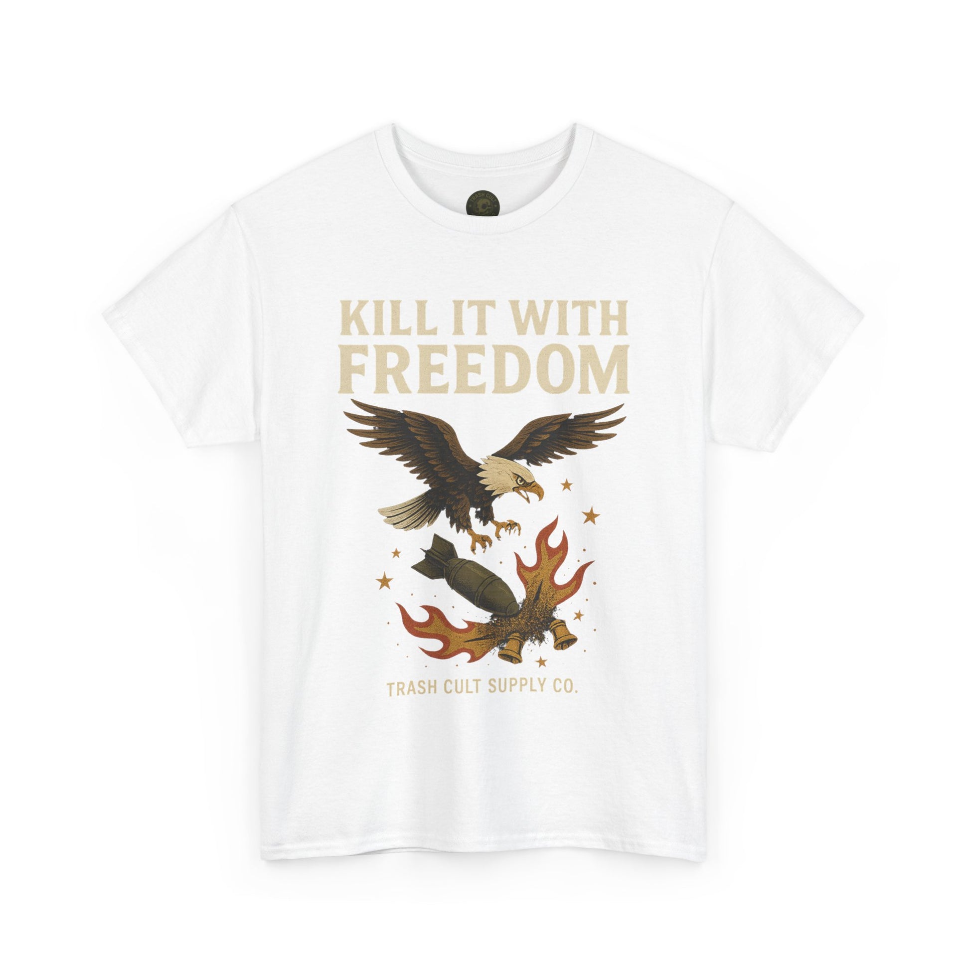 Kill It With Freedom T-Shirt – Patriotic Military Graphic | Trash Cult Supply Co. | Gildan 5000 Tee