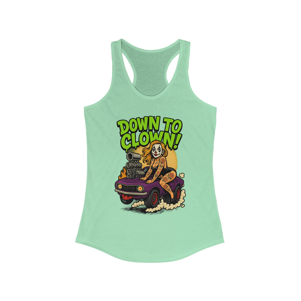 “Down to Clown” Racerback Tank Top – Funny Retro Muscle Car Clown Graphic Shirt for Women