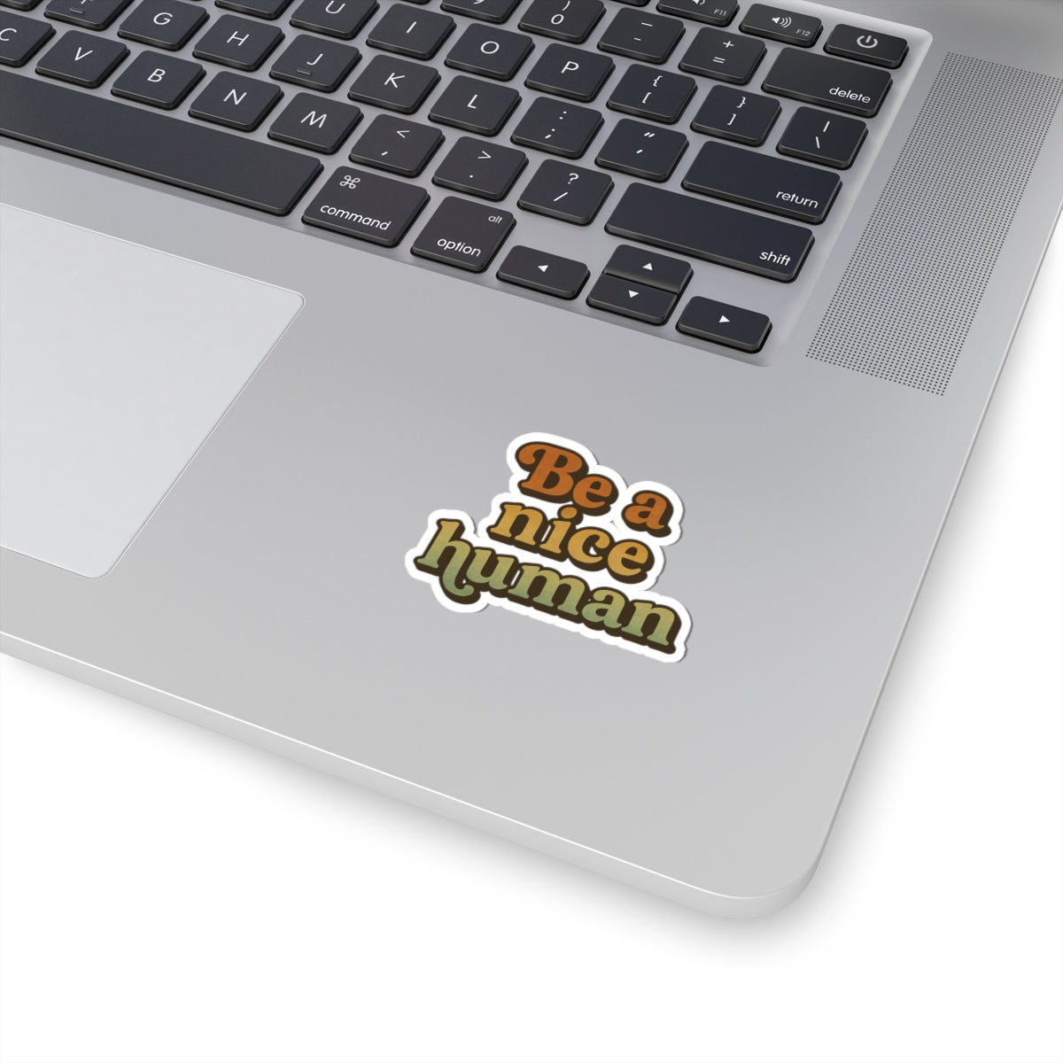 Be a Nice Human Sticker – Retro Positivity Vinyl Decal | Kindness Aesthetic Gift