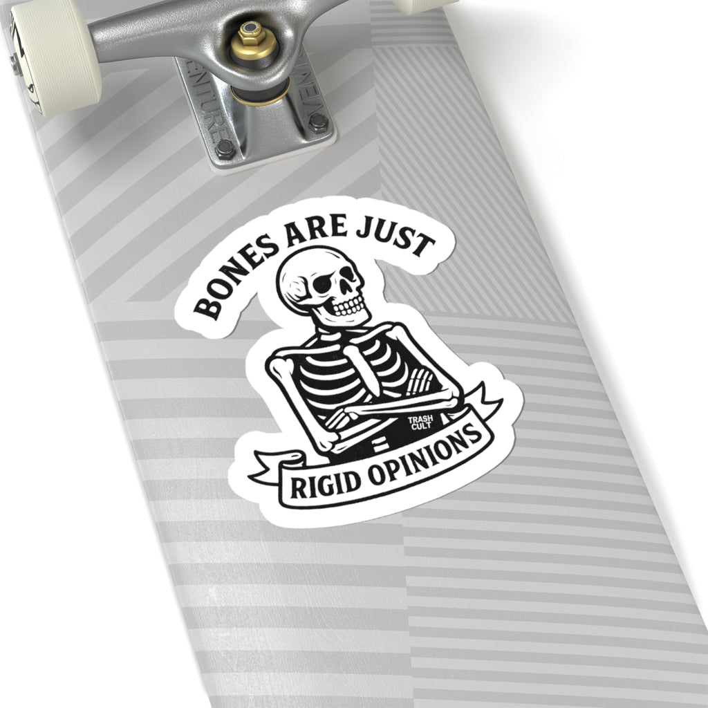 “Bones Are Just Rigid Opinions” Skeleton Sticker – Trash Cult Feral Philosophy