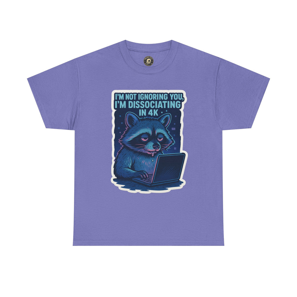Funny Raccoon Tee - Dissociating in 4K – Mentally Absent Raccoon Tee | Gildan 5000