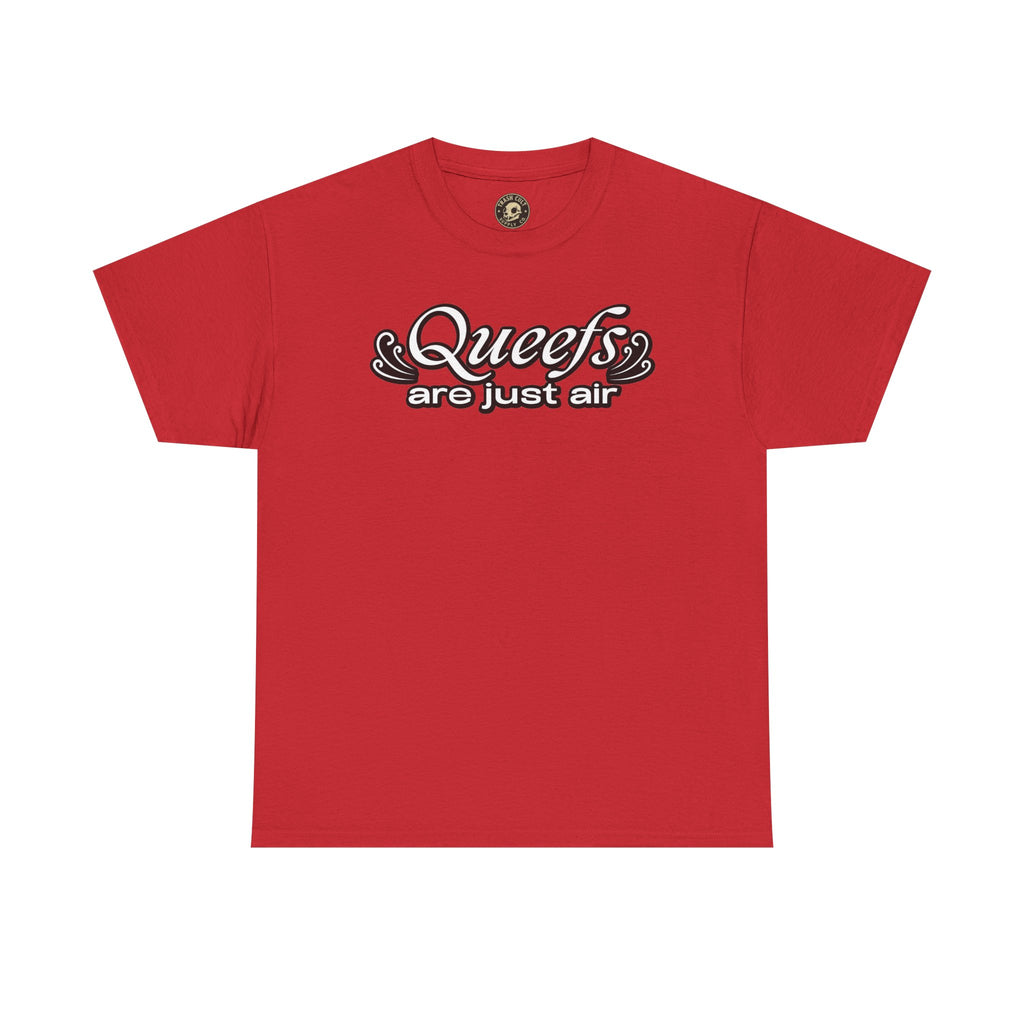 "Queefs Are Just Air" Funny Statement T-Shirt – Bold Graphic Tee