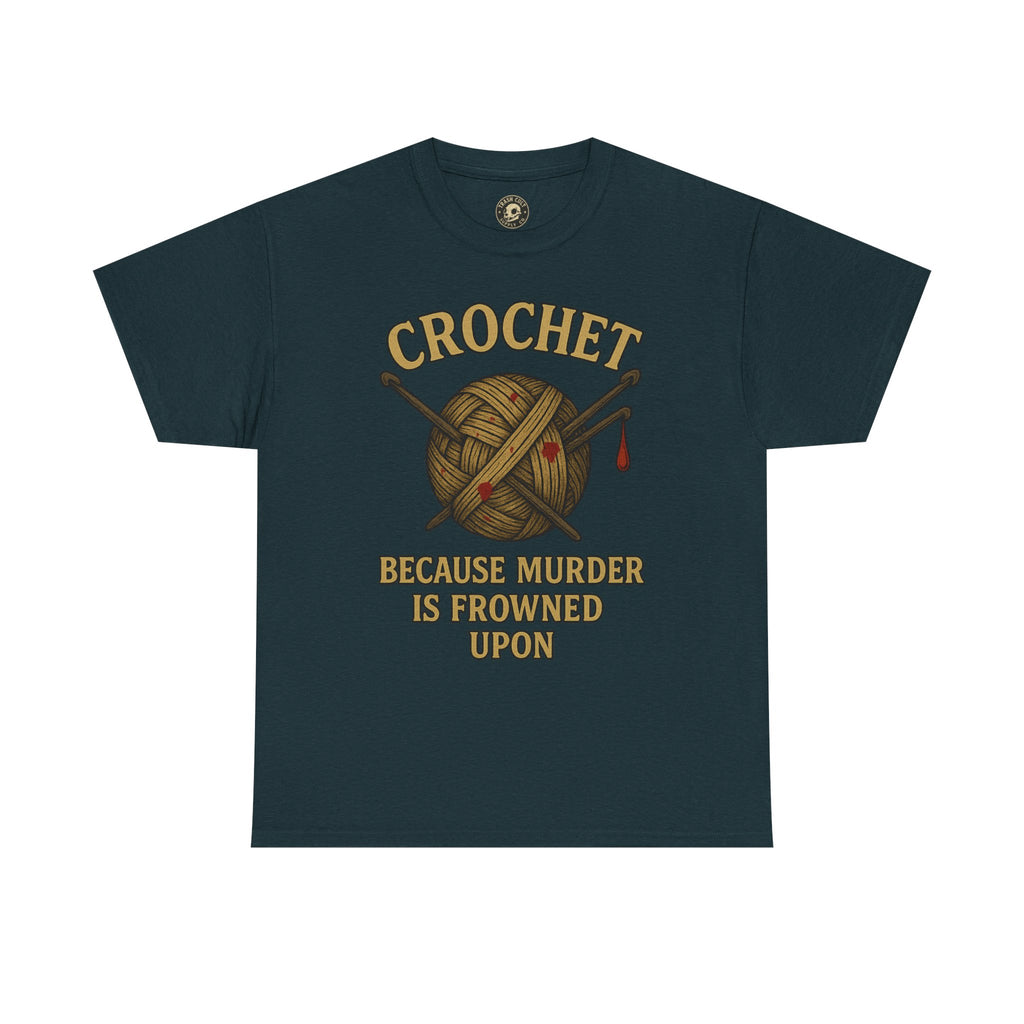 Crochet Humor Tee - Perfect for Crafters, Knitters, and Yarn Lovers - Gifts for Birthdays, Christmas, Craft Parties, and More