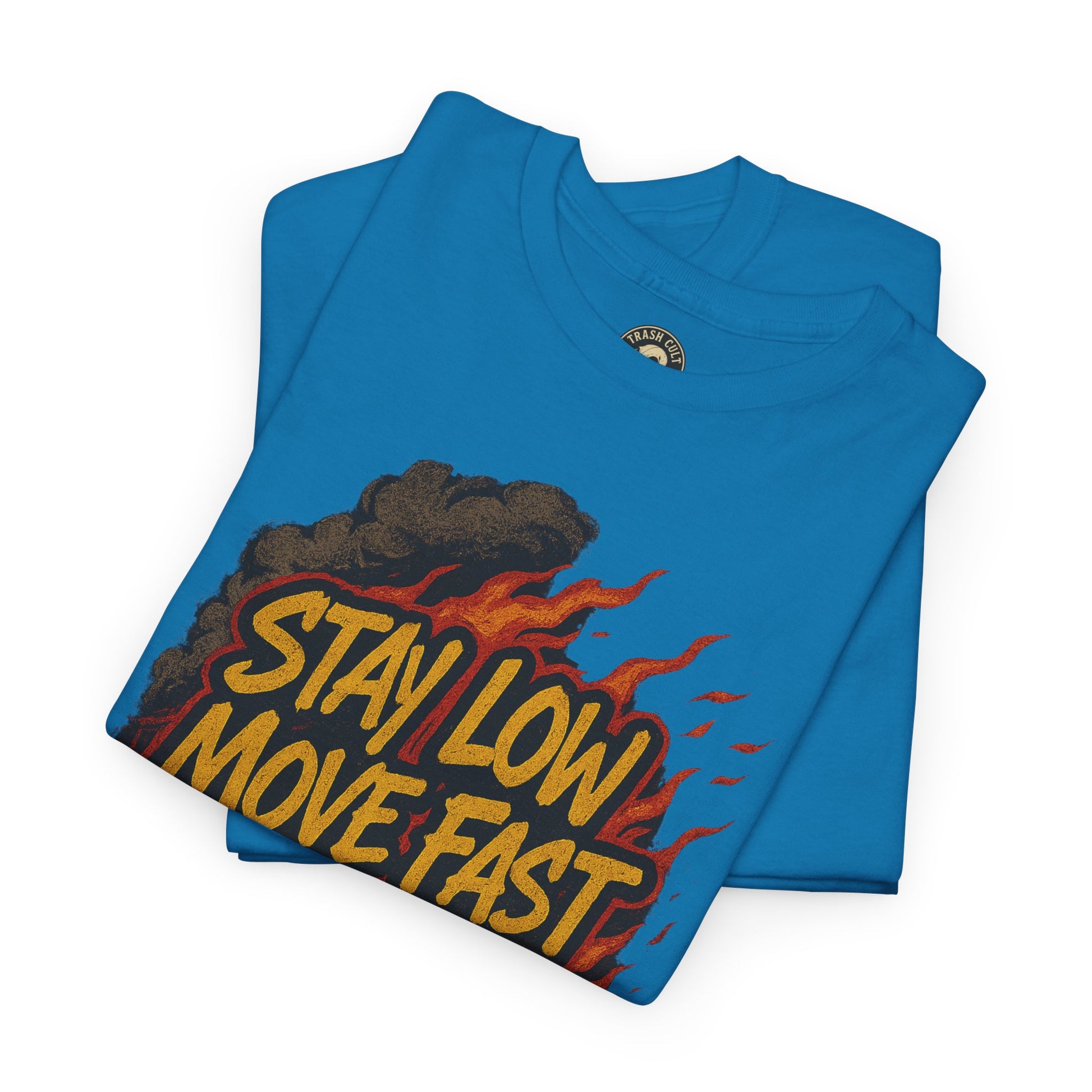 Stay Low Move Fast Never Quit Shirt – Firefighter Gildan 5000 Tee
