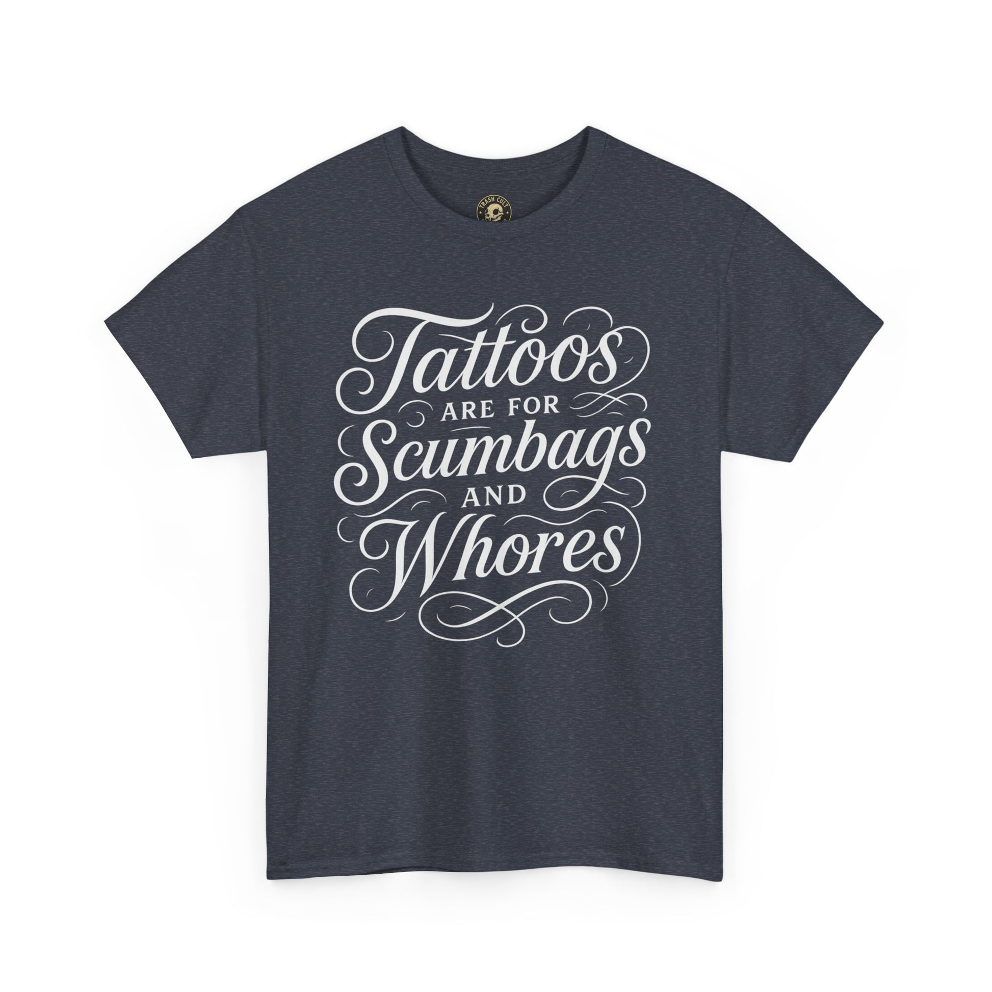 Casual Graphic Tee - "Tattoos Are for Scumbags and Whores" - Edgy Streetwear, Gift for Tattoo Lovers, Fun Unisex Fashion, Unique [...]