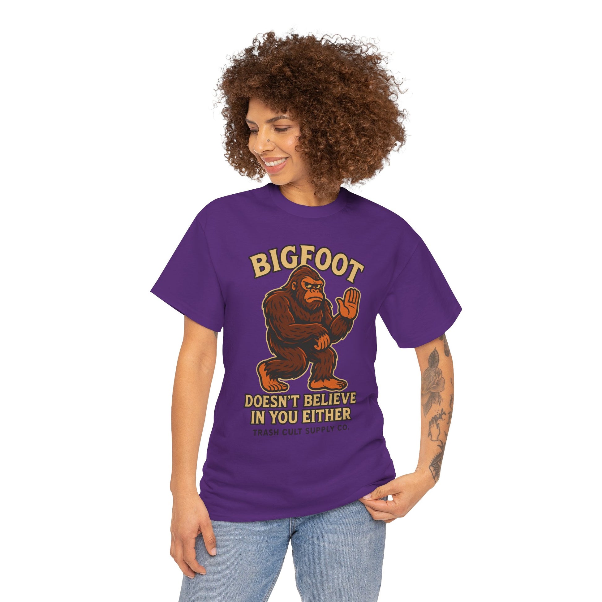 Funny Bigfoot Shirt – “Bigfoot Doesn’t Believe in You Either” Graphic Tee | Trash Cult Supply Co.