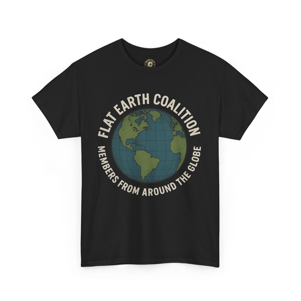 Flat Earth Coalition Funny Globe Parody Shirt – “Members From Around the Globe” Tee – Satirical Conspiracy Theory Humor Tee