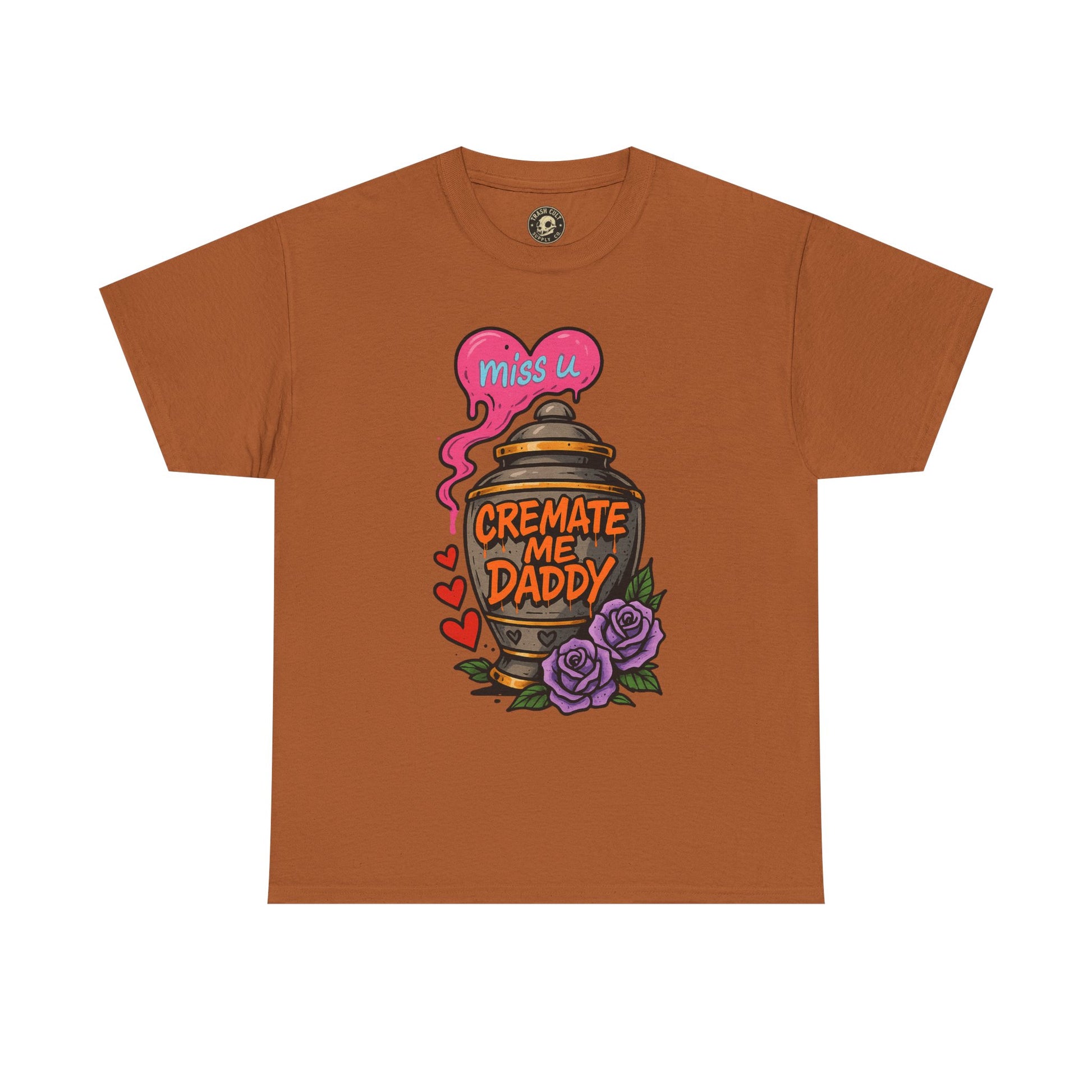 Cremate Me Daddy Shirt – Dark Humor Urn Graphic Tee | Gildan 5000 Unisex T-Shirt