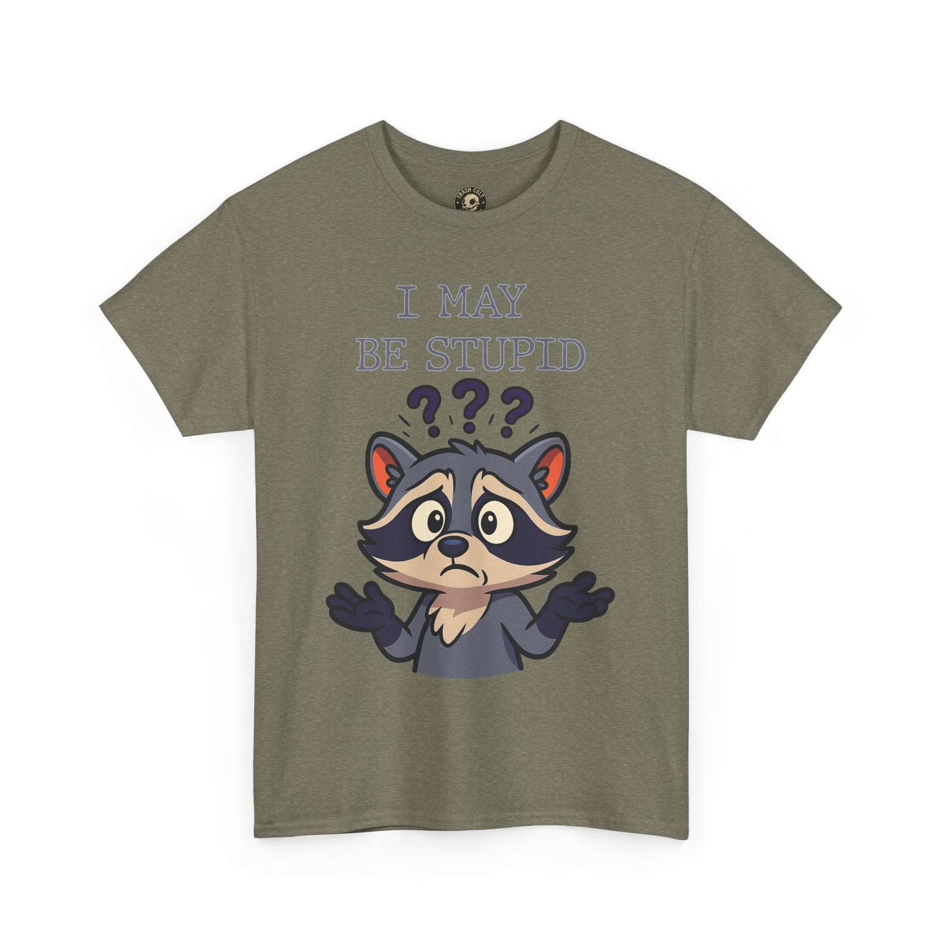 Funny Raccoon Shirt – "I May Be Stupid" Meme Tee – Cartoon Animal Humor T-Shirt – Gildan 5000