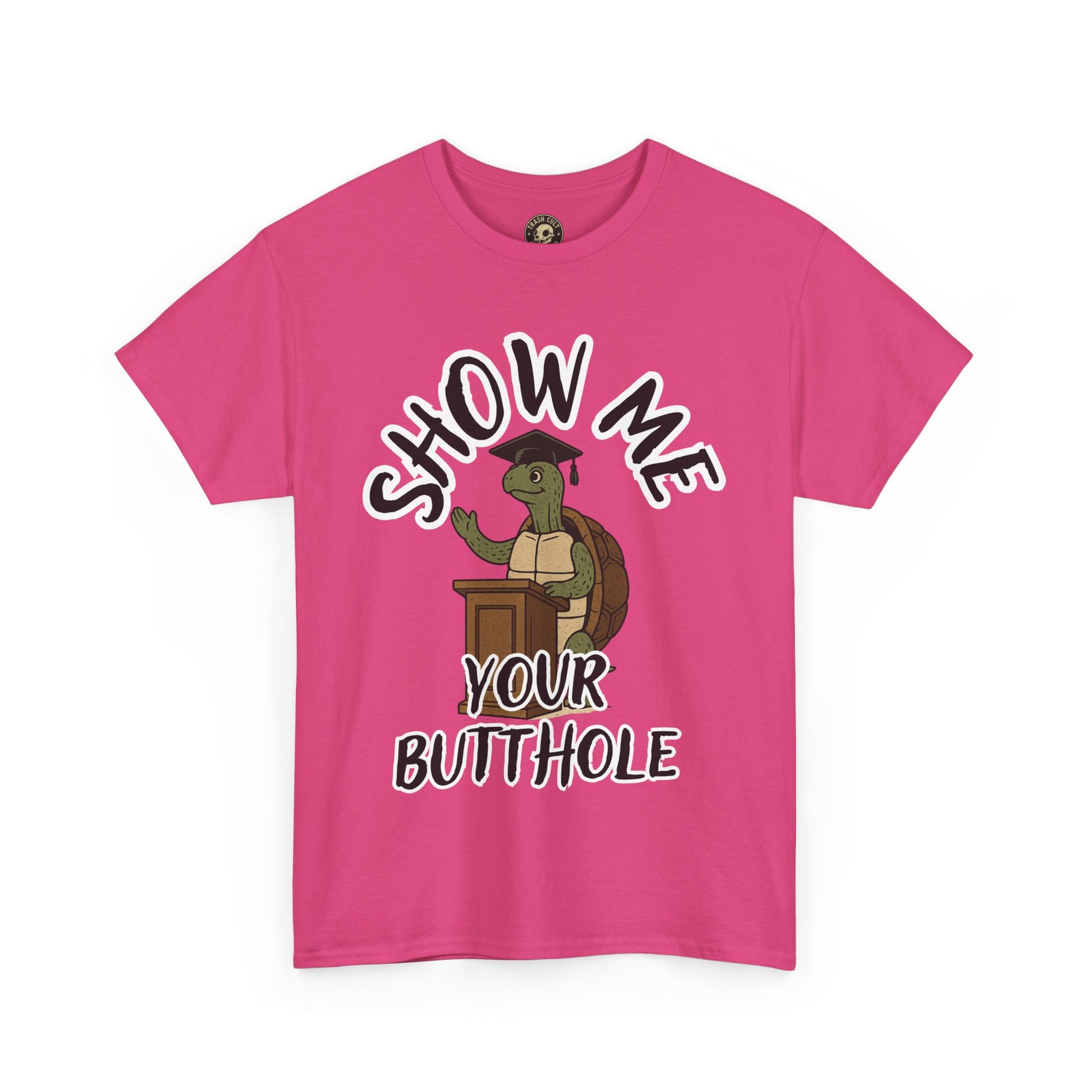 Show Me Your Butthole Turtle Tee – Feral Graduation Speech Shirt