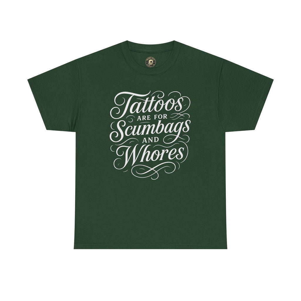 Casual Graphic Tee - "Tattoos Are for Scumbags and Whores" - Edgy Streetwear, Gift for Tattoo Lovers, Fun Unisex Fashion, Unique [...]