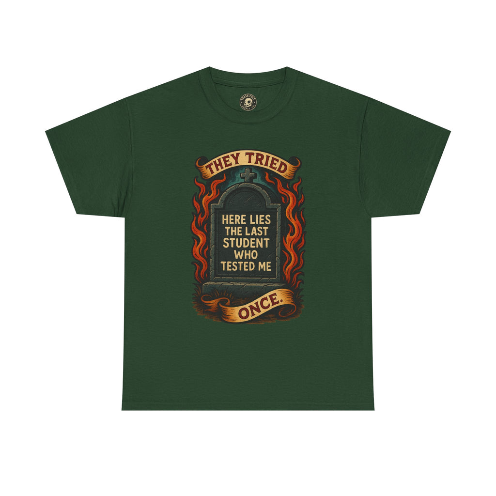 Funny Student Tribute Tee, Unisex Graphic Shirt, Back to School Apparel, Graduation Gift, Teacher Humor Clothing