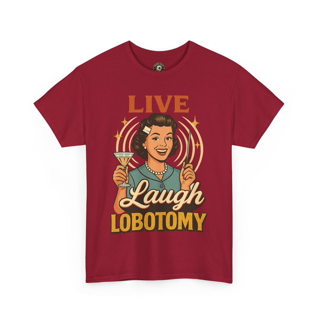 Live Laugh Lobotomy Vintage Tee – Funny Unisex Heavy Cotton Shirt for Retro Chaos Lovers