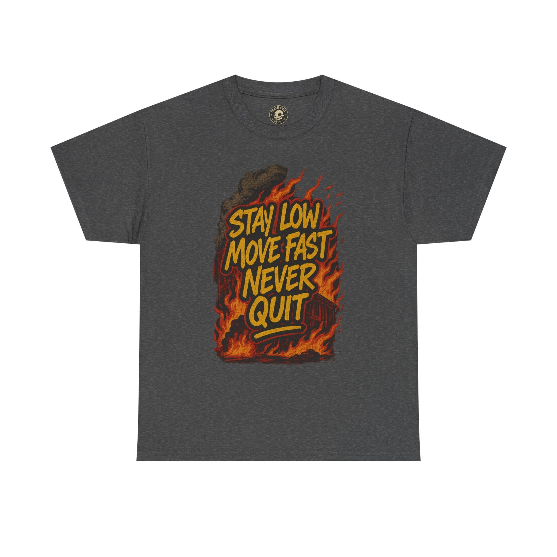 Stay Low Move Fast Never Quit Shirt – Firefighter Gildan 5000 Tee
