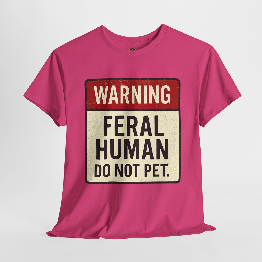 Warning Feral Human Tee: Unisex Humorous Cotton Shirt, Gift for Animal Lovers, Funny Tee, Unique Statement Apparel, Casual Wear, [...]