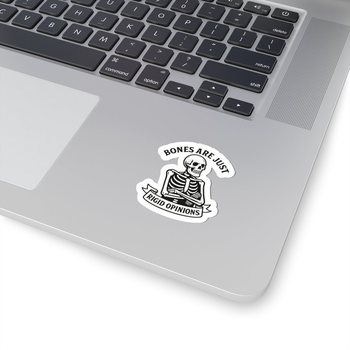 “Bones Are Just Rigid Opinions” Skeleton Sticker – Trash Cult Feral Philosophy