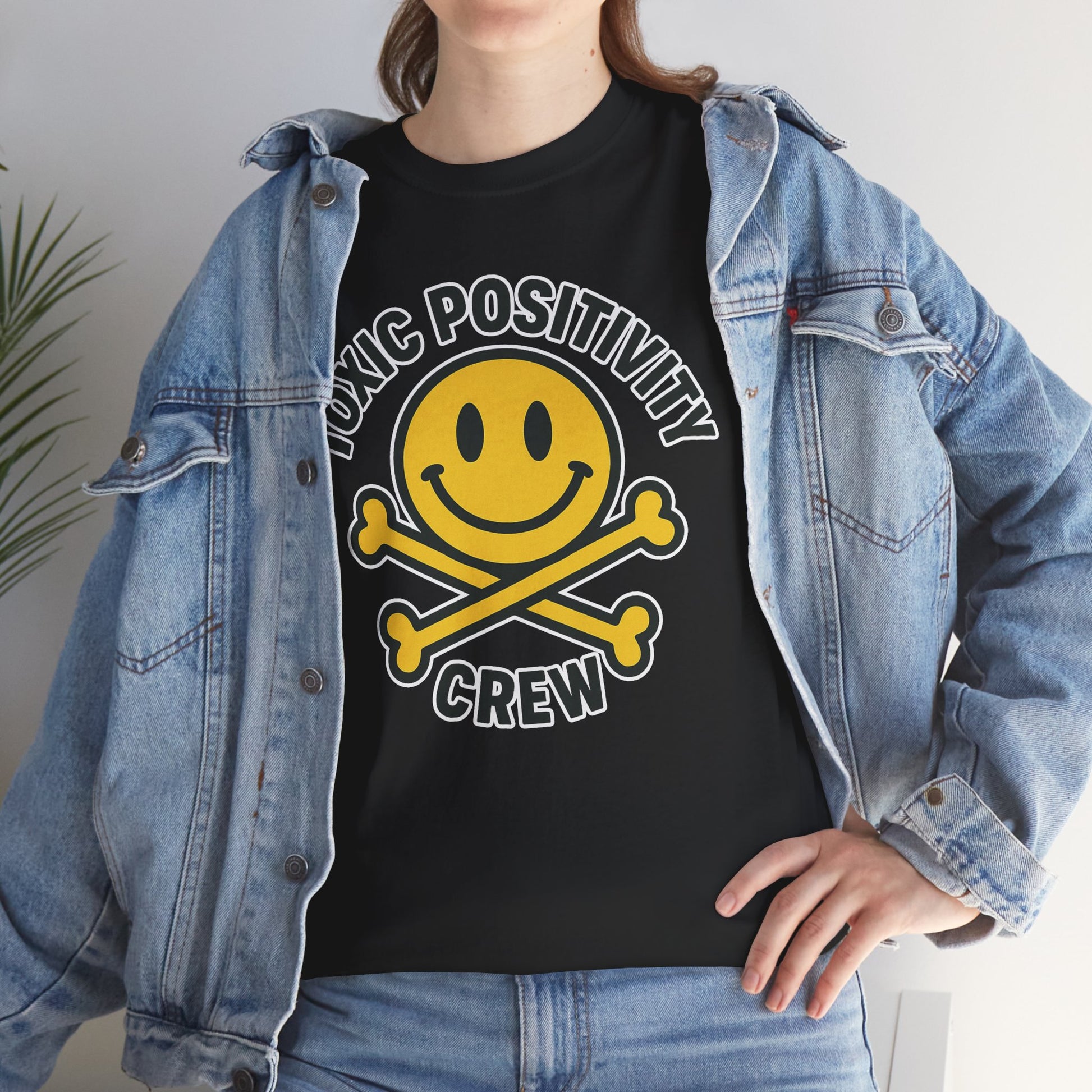 Toxic Positivity Tee | Fun Graphic Shirt for Casual Wear, Gifts, Festivals, Anti-Toxic Vibes, Everyday Style, Unisex T-Shirt
