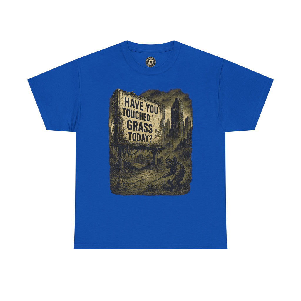 Post-Apocalyptic "Have You Touched Grass Today?" Shirt – Trash Cult Supply Co.