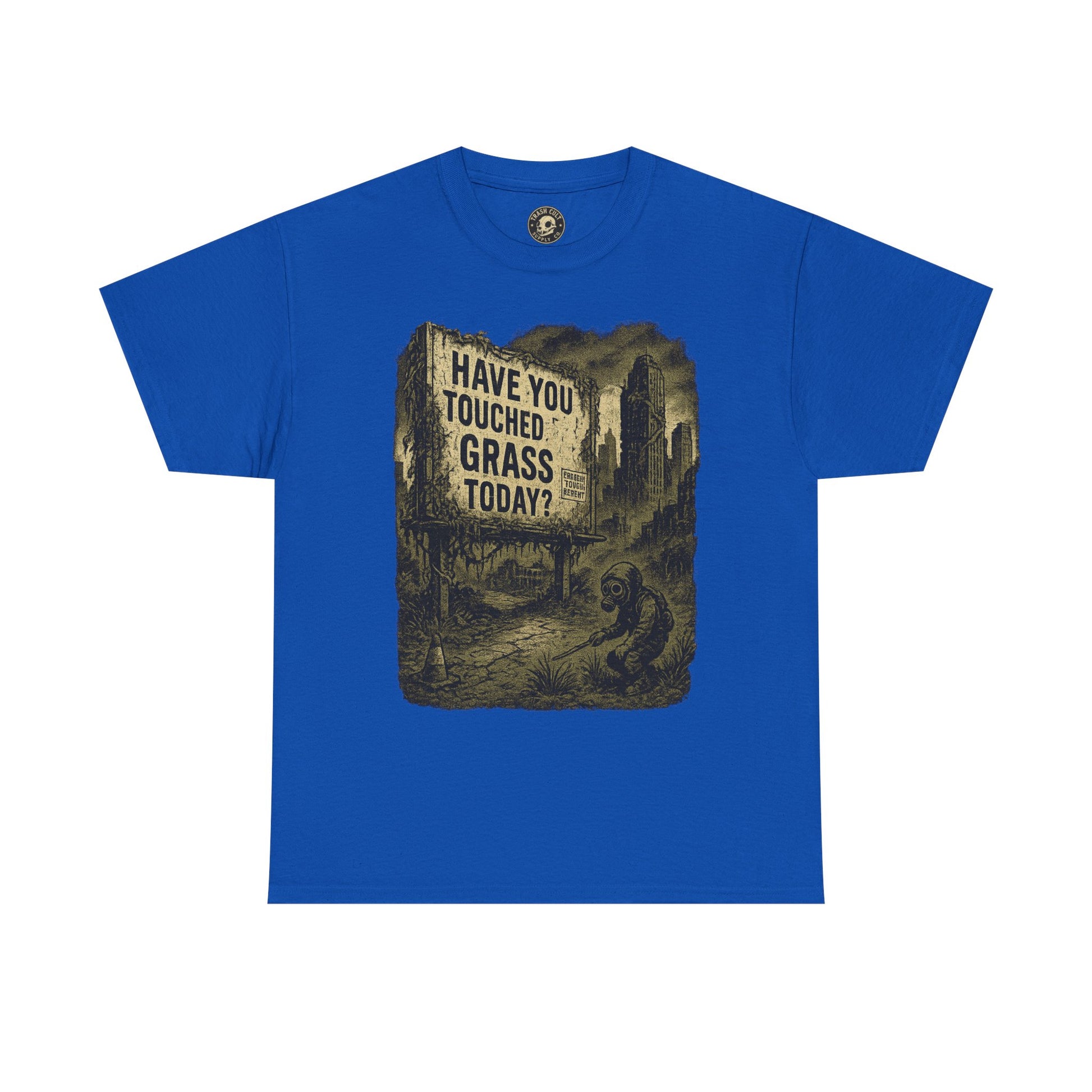 Post-Apocalyptic "Have You Touched Grass Today?" Shirt – Trash Cult Supply Co.