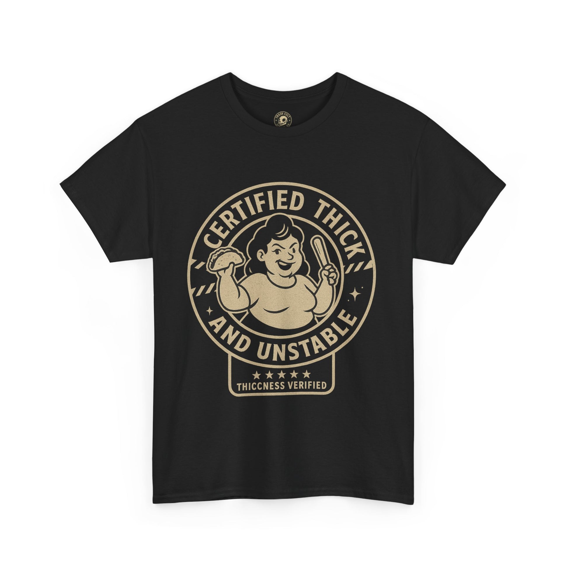 Certified Thick and Unstable Unisex Tee - Funny Statement Shirt, Casual Wear, Gift for Friends, Birthday, Humor Clothing